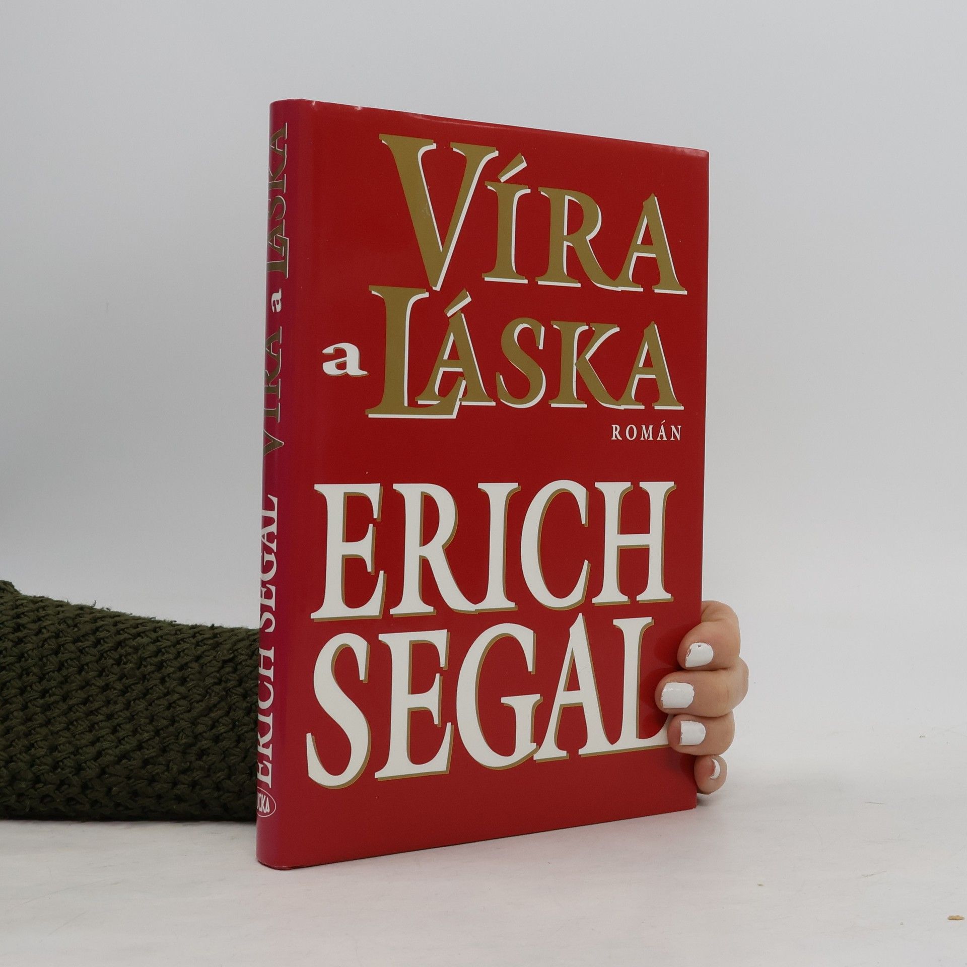 Erich Segal Víra a láska