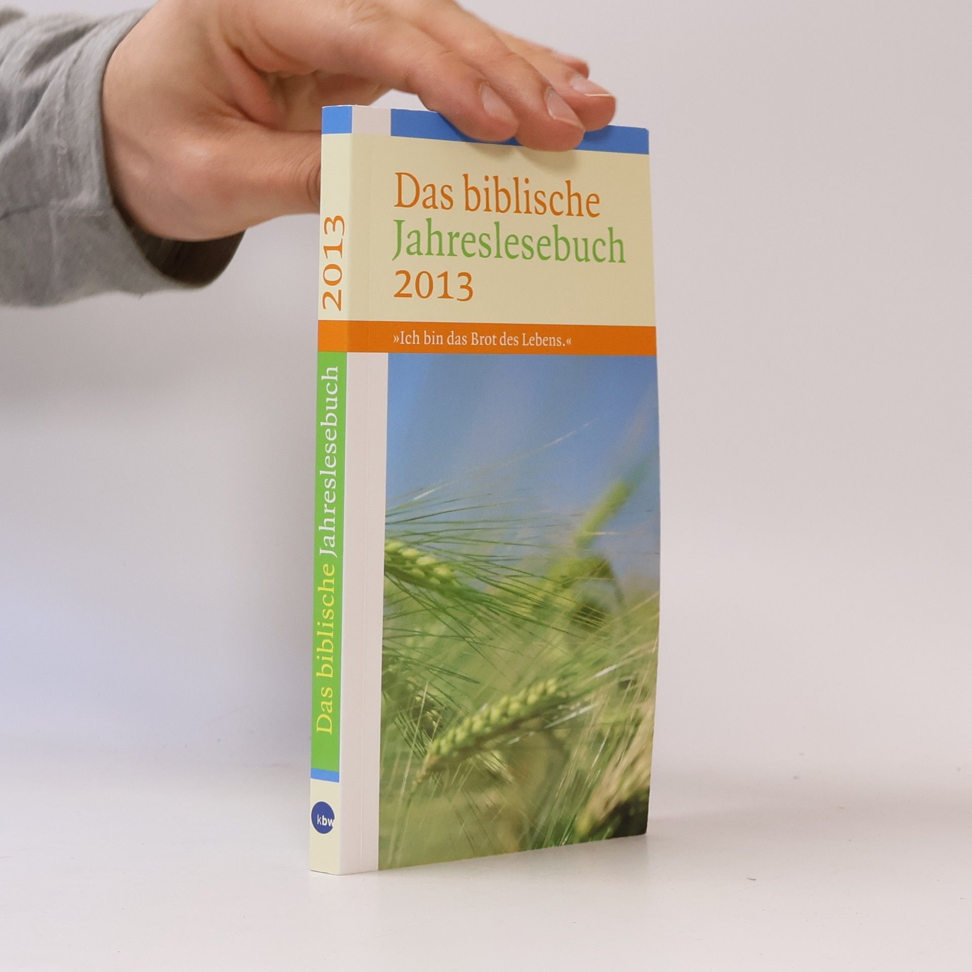 Various authors Das biblische Jahreslesebuch 2013