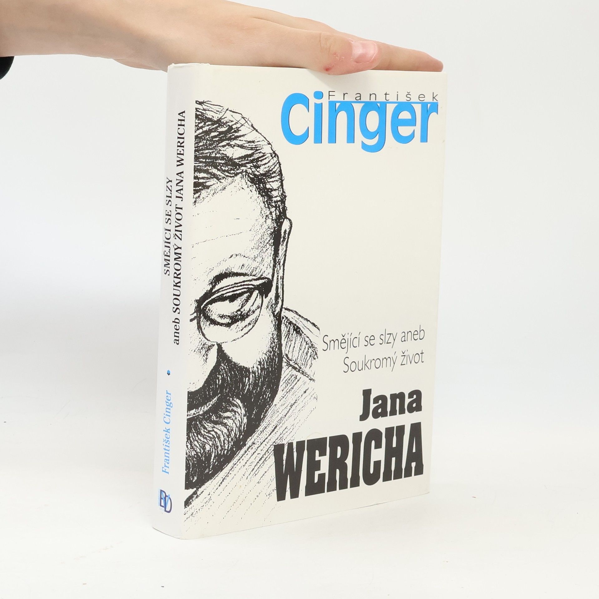 František Cinger Smějící se slzy, aneb, Soukromý život Jana Wericha