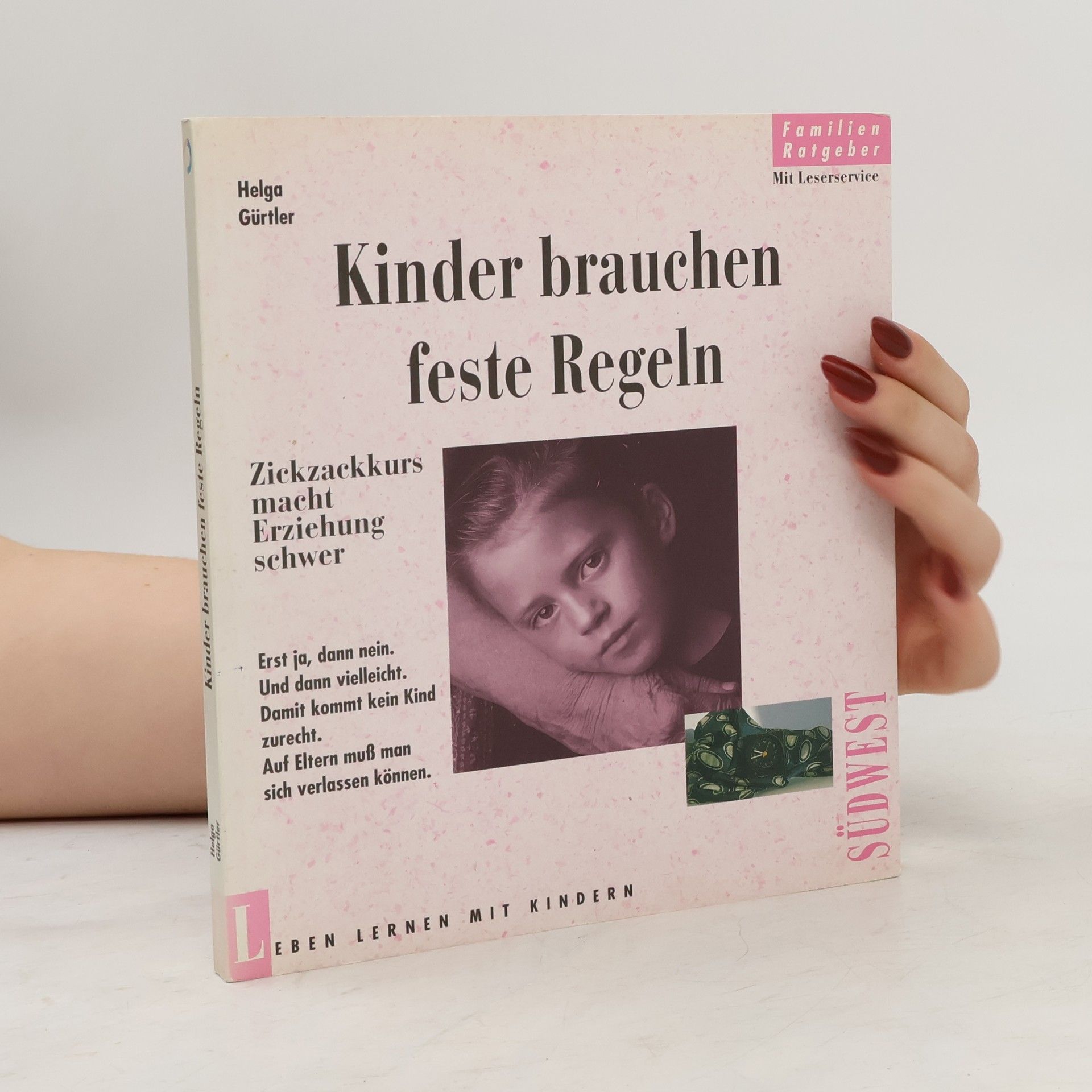 Helga Gürtler Kinder brauchen feste Regeln