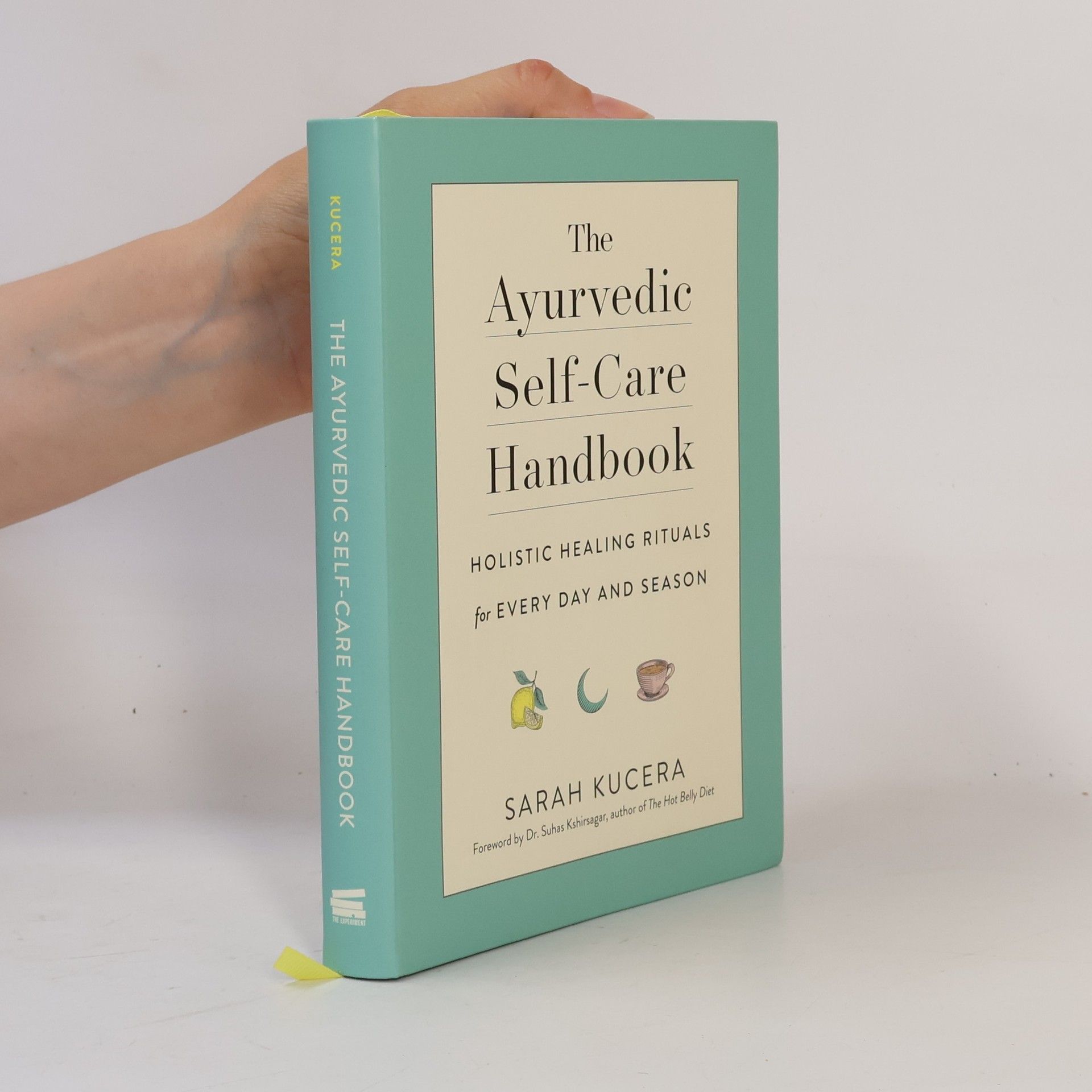 Sarah Kucera The Ayurvedic Self-Care Handbook