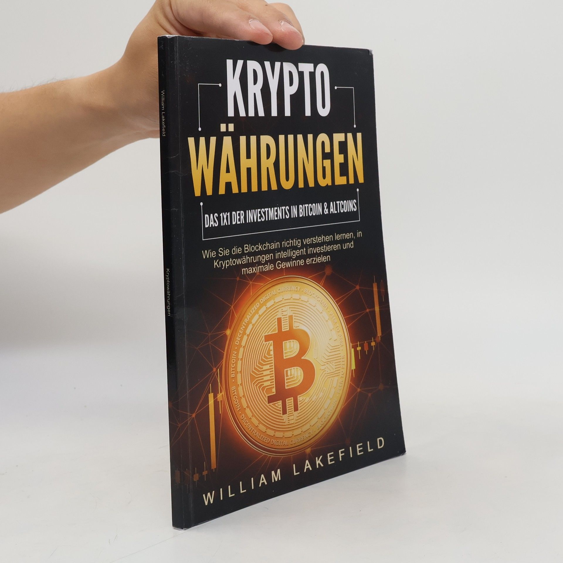William Lakefield Kryptowährungen - das 1x1 der Investments in Bitcoin and Altcoins