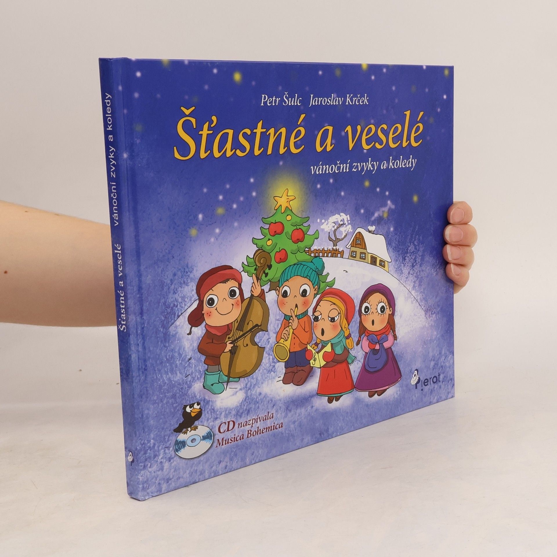 Various authors Šťastné a veselé : vánoční zvyky a koledy