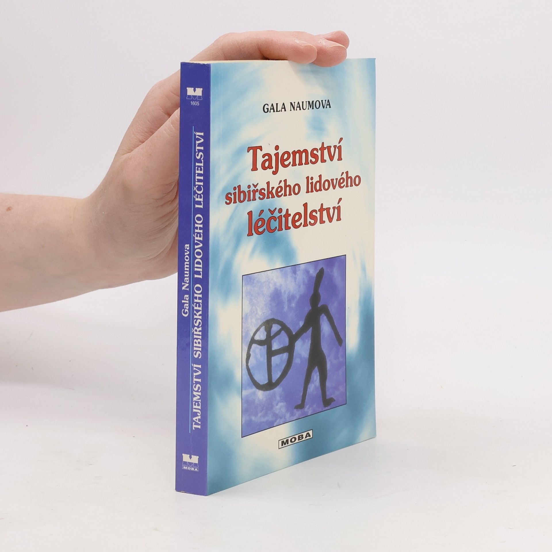 Gala Naum Tajemství sibiřského lidového léčitelství. O magickém vědění šamanů z tajgy