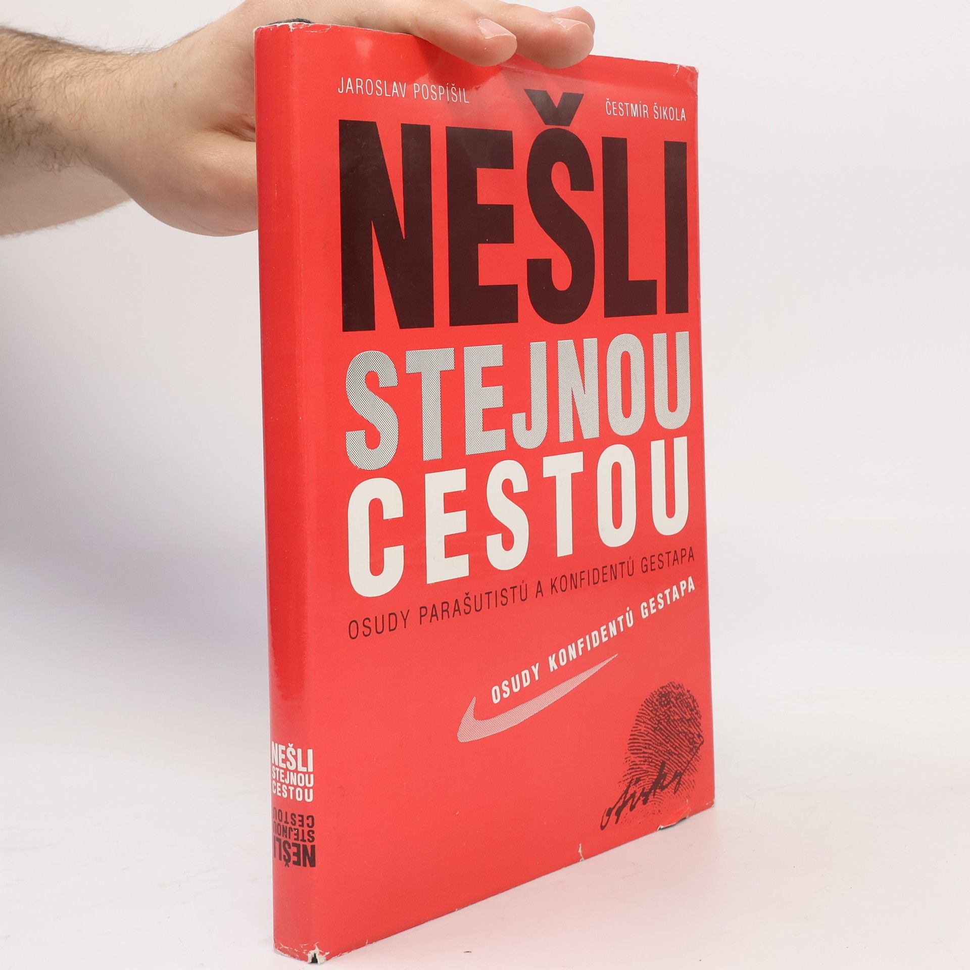 Nešli stejnou cestou. Osudy parašutistů a konfidentů gestapa
