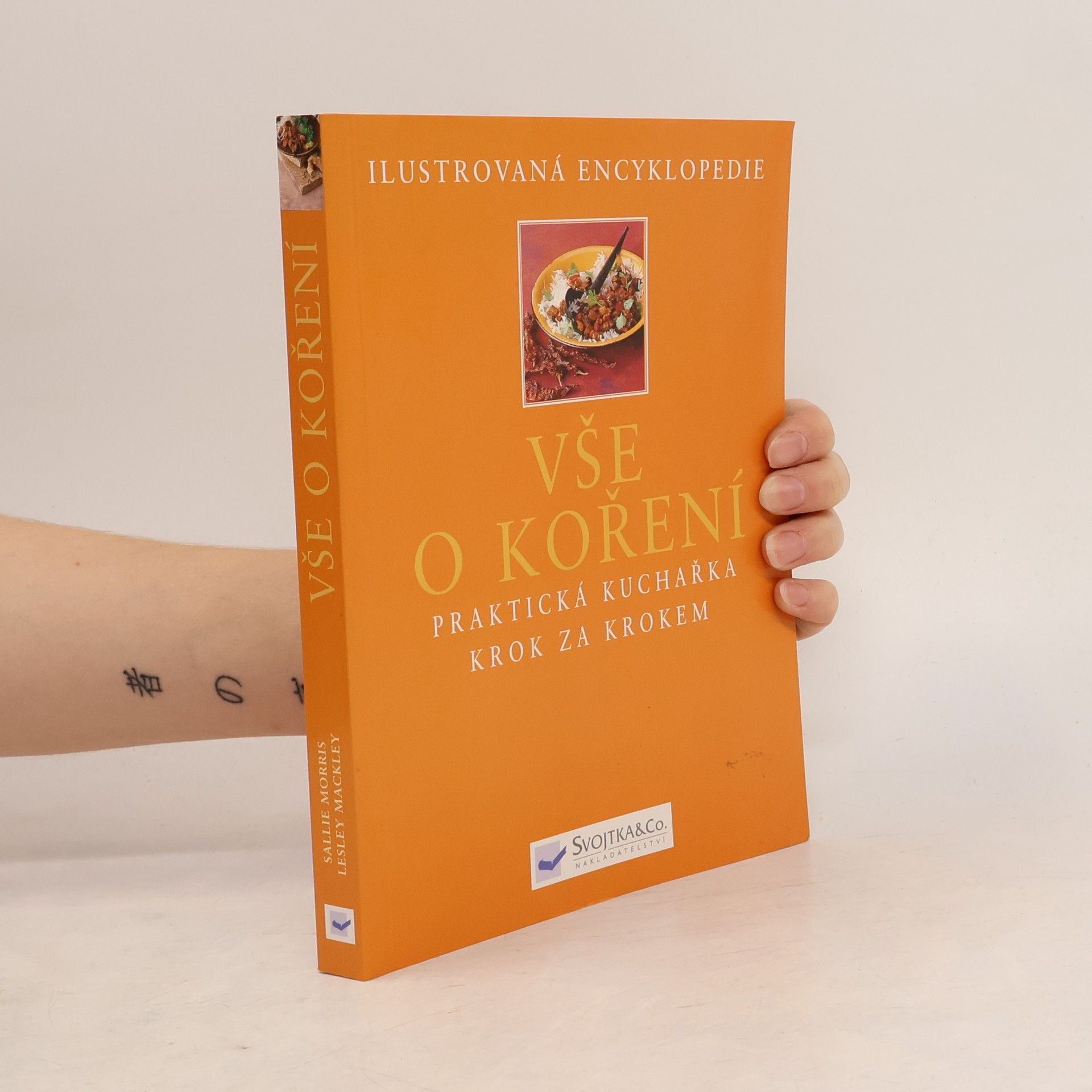 Sallie Morris Vše o koření : praktická kuchařka krok za krokem