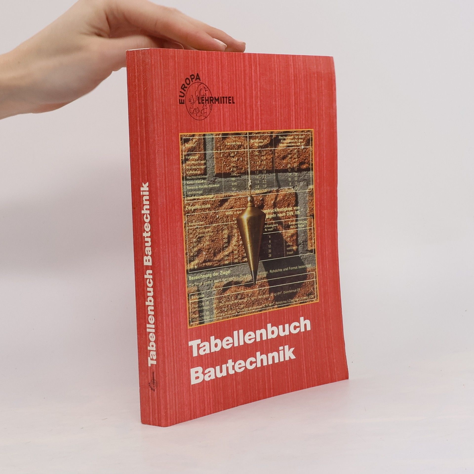 Europa-Fachbuchreihe Bau: Tabellenbuch Bautechnik