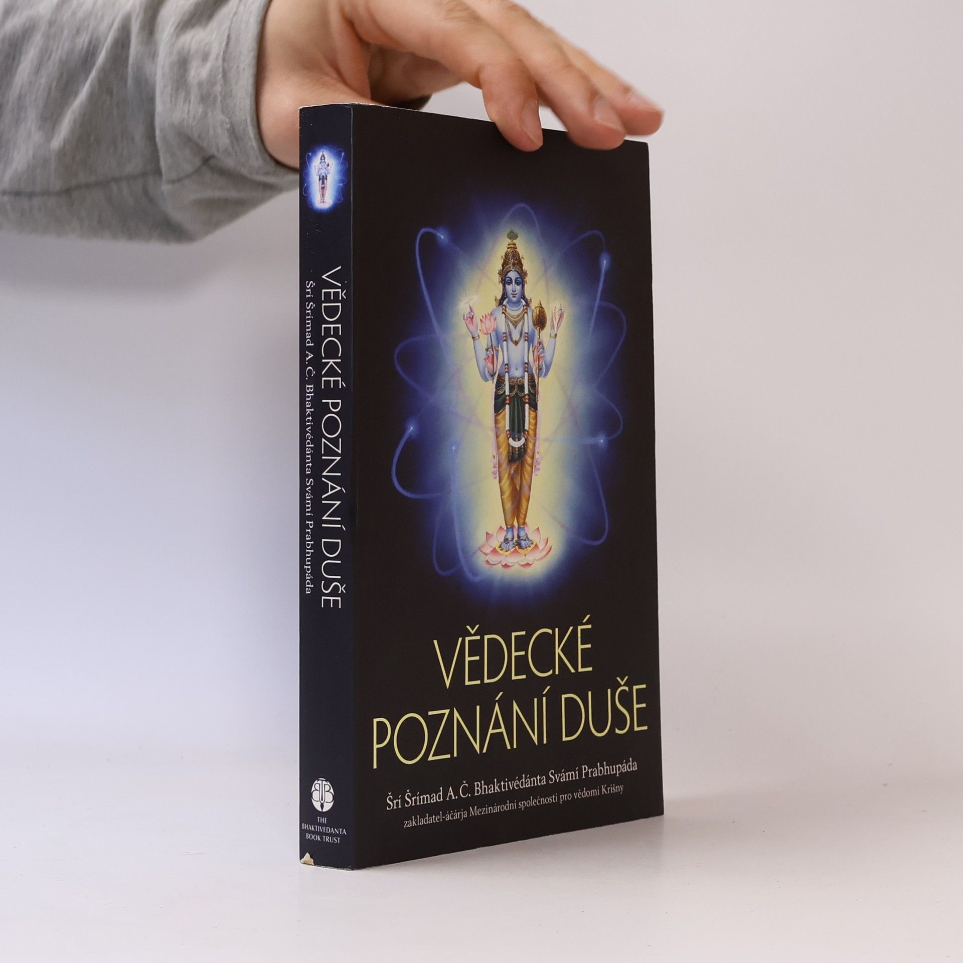 A. C. Bhaktivédánta Svámí Prabhupáda Vědecké poznání duše