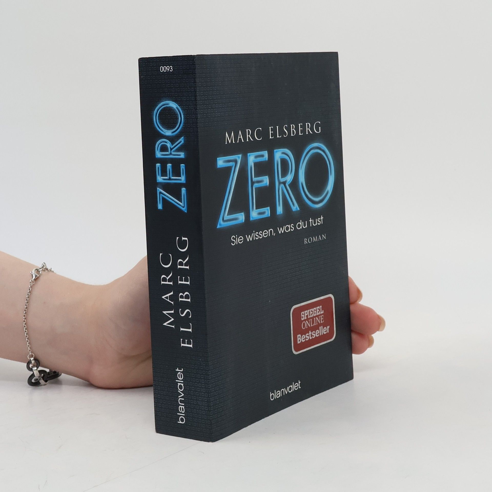 Marc Elsberg Zero. Sie wissen, was du tust