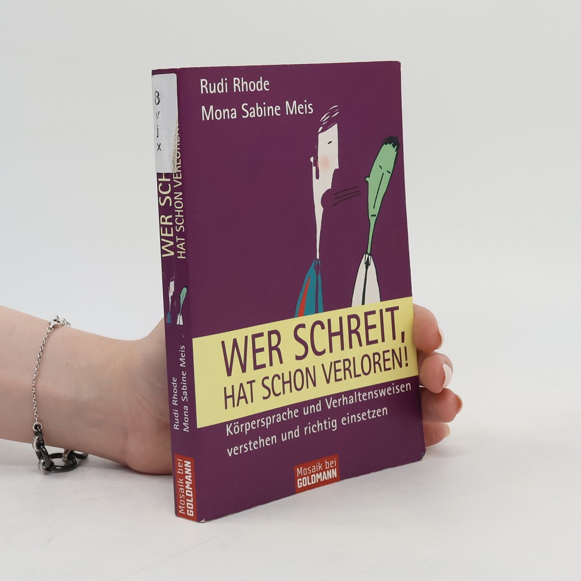Mona Sabine Meis Wer schreit, hat schon verloren!