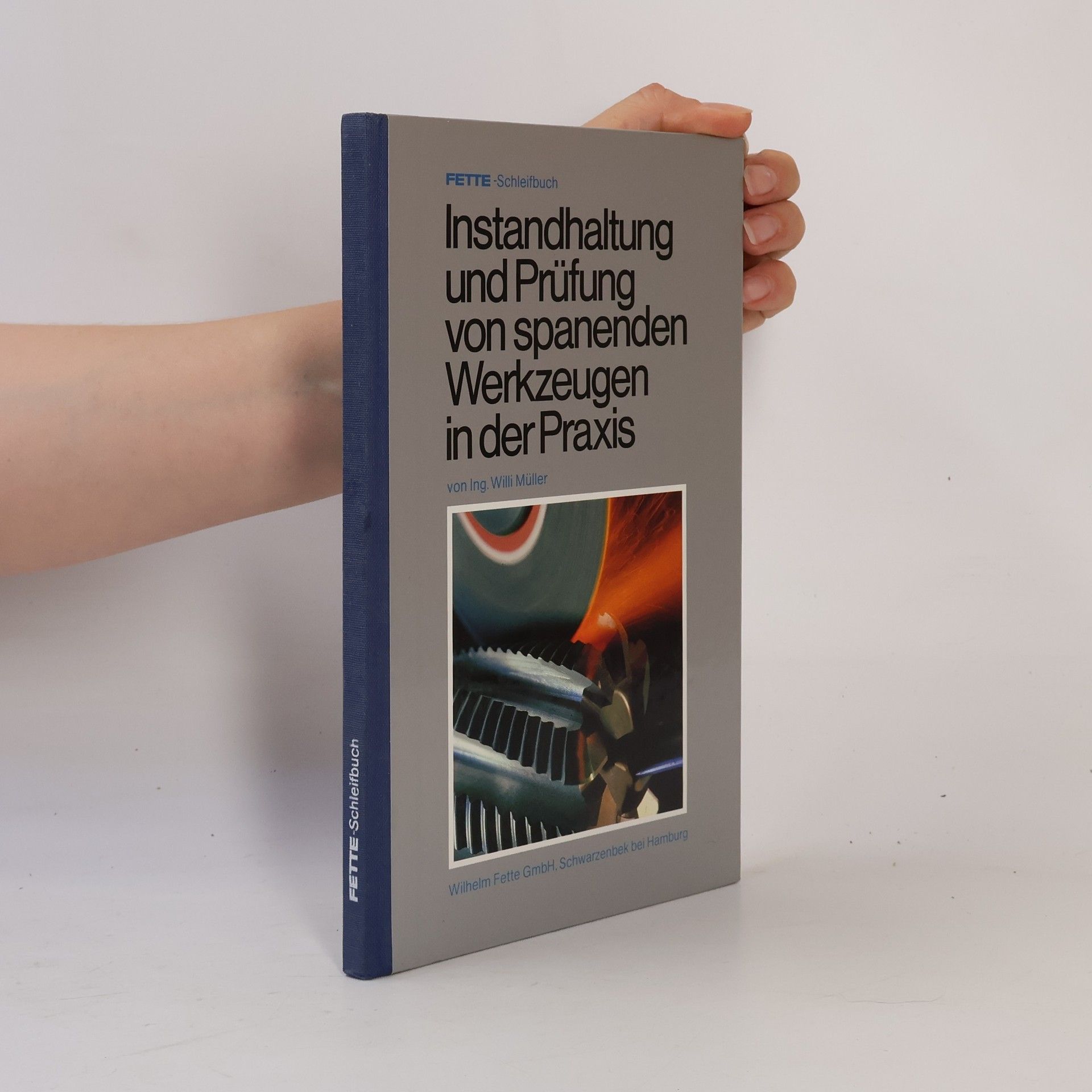 Willi Müller Instandhaltung und Prüfung von spanenden Werkzeugen in der Praxis