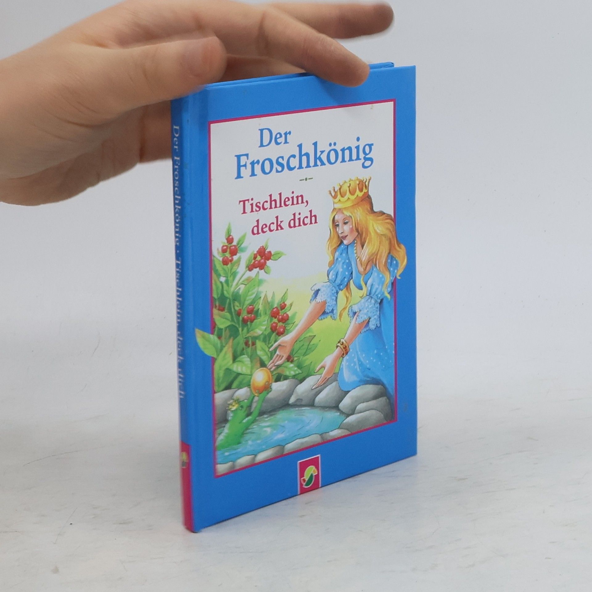 Autorenkollektiv Der Froschkönig. Tischlein, deck dich