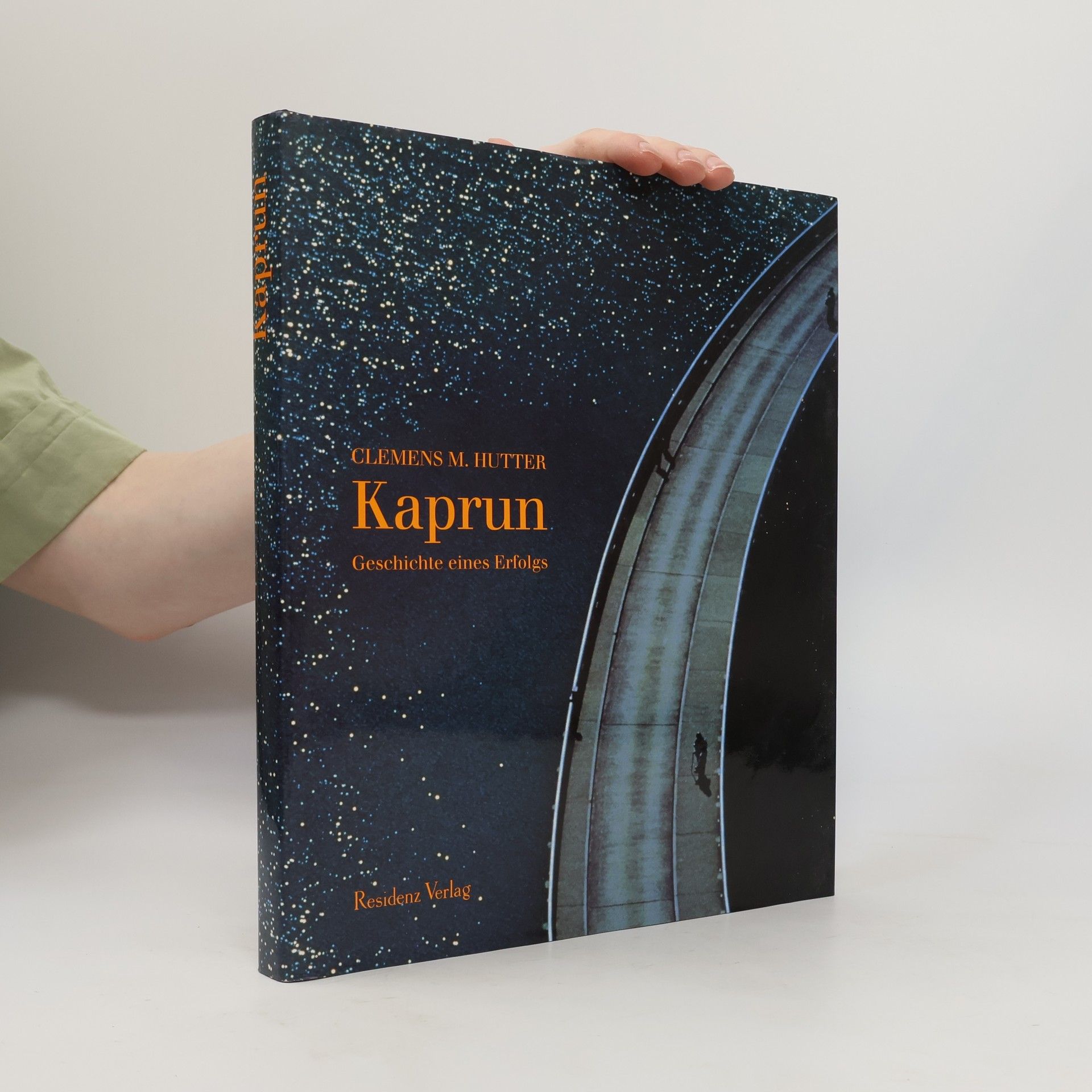 Kaprun. Geschichte eines Erfolgs