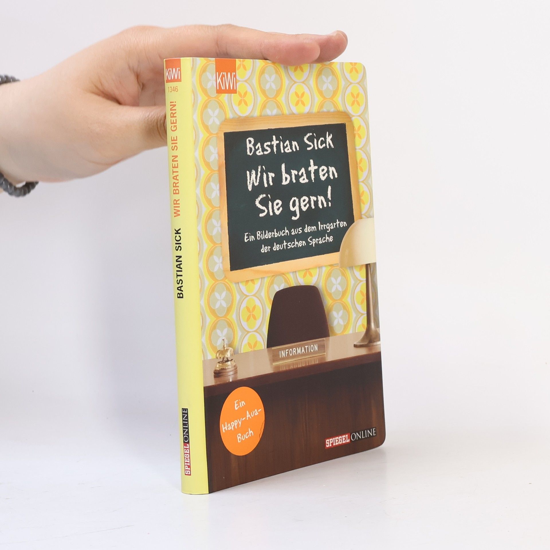 Bastian Sick Wir braten Sie ger: ein Bilderbuch aus dem Irrgarten der deutschen Sprache