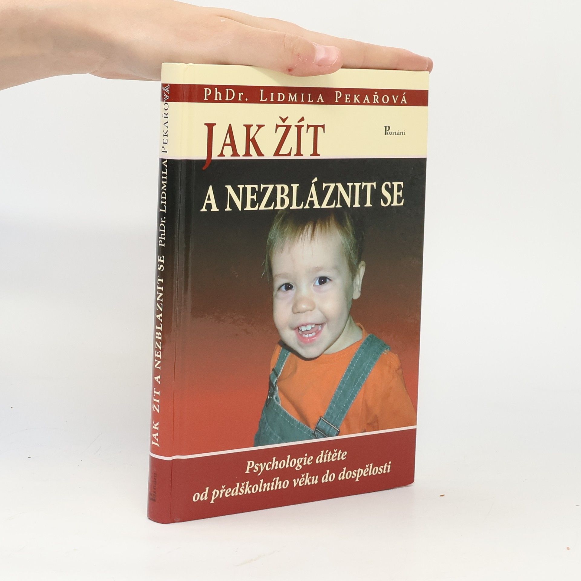 Pekařová Lidmila Jak žít a nezbláznit se