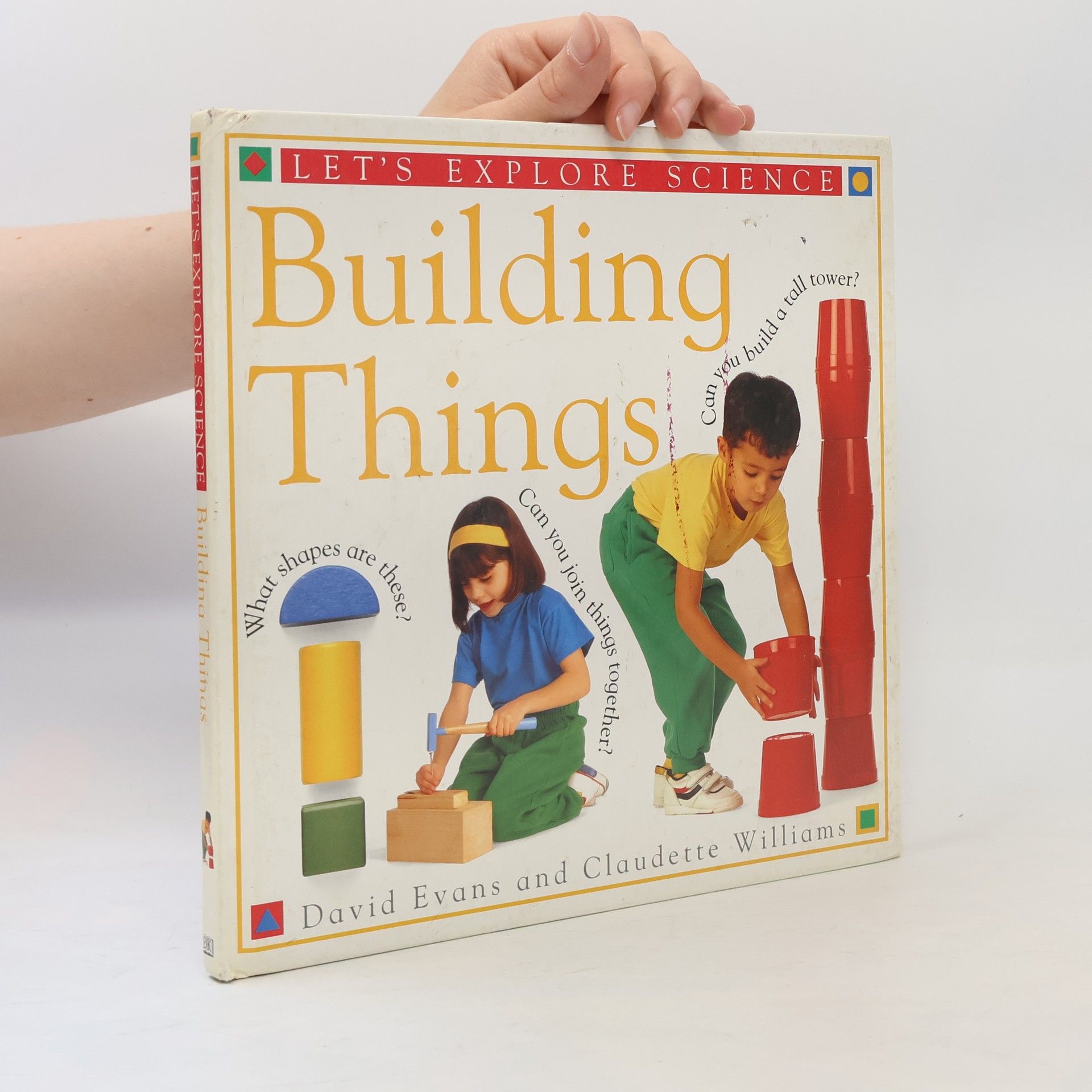 Claudette Williams Let's Explore Science: Building Things