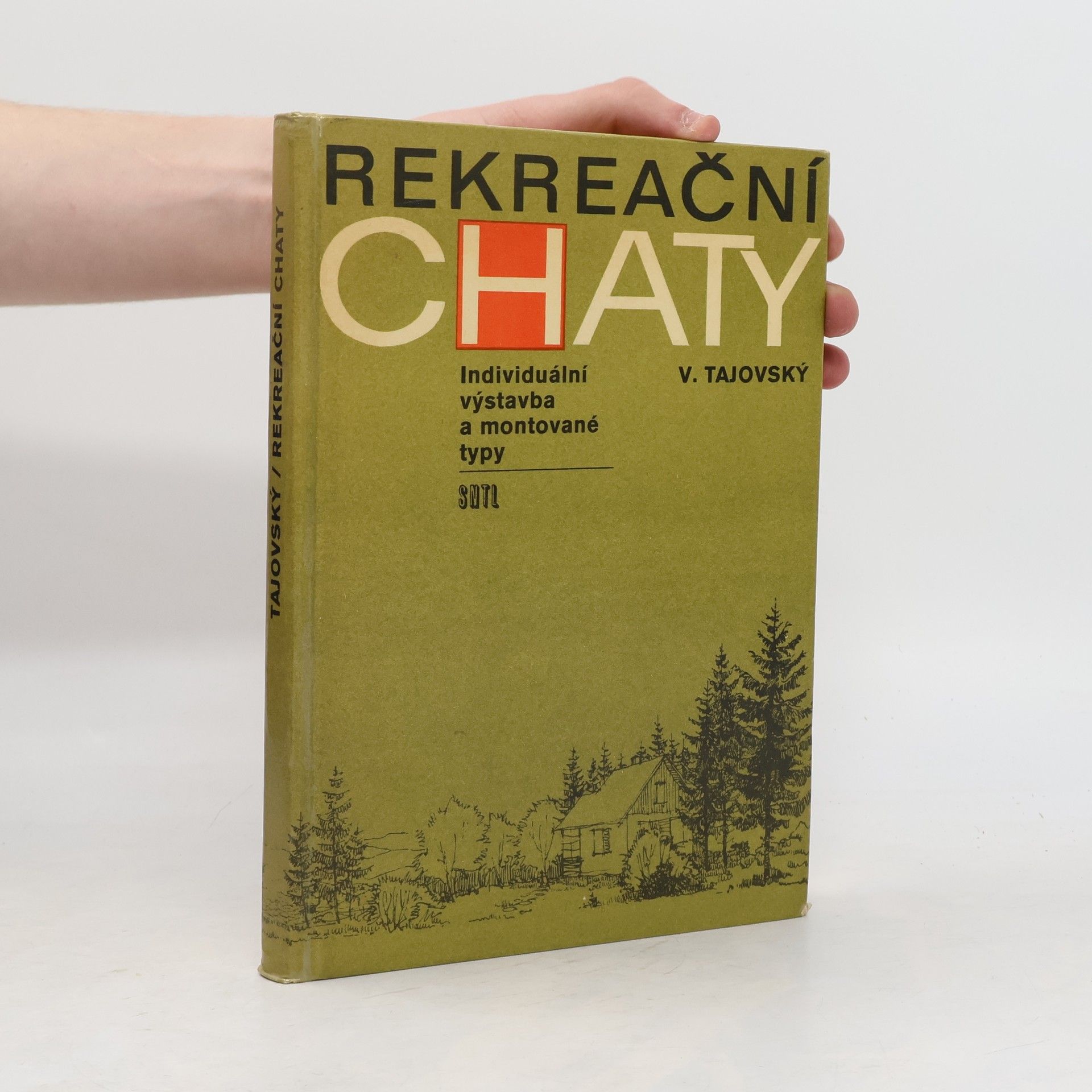 Rekreační chaty. Individuální výstavba a montované typy