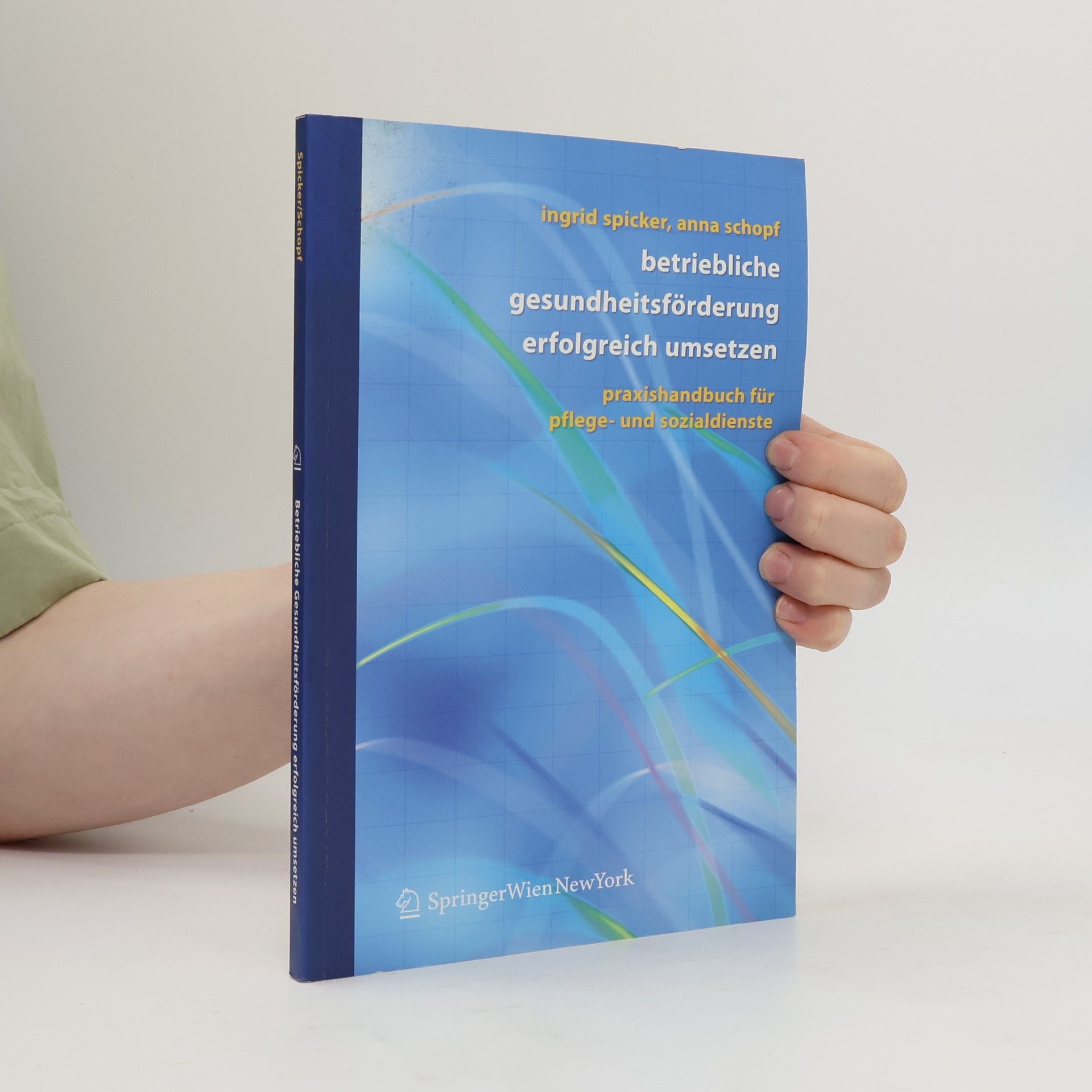 Ingrid Spicker Betriebliche Gesundheitsförderung erfolgreich umsetzen