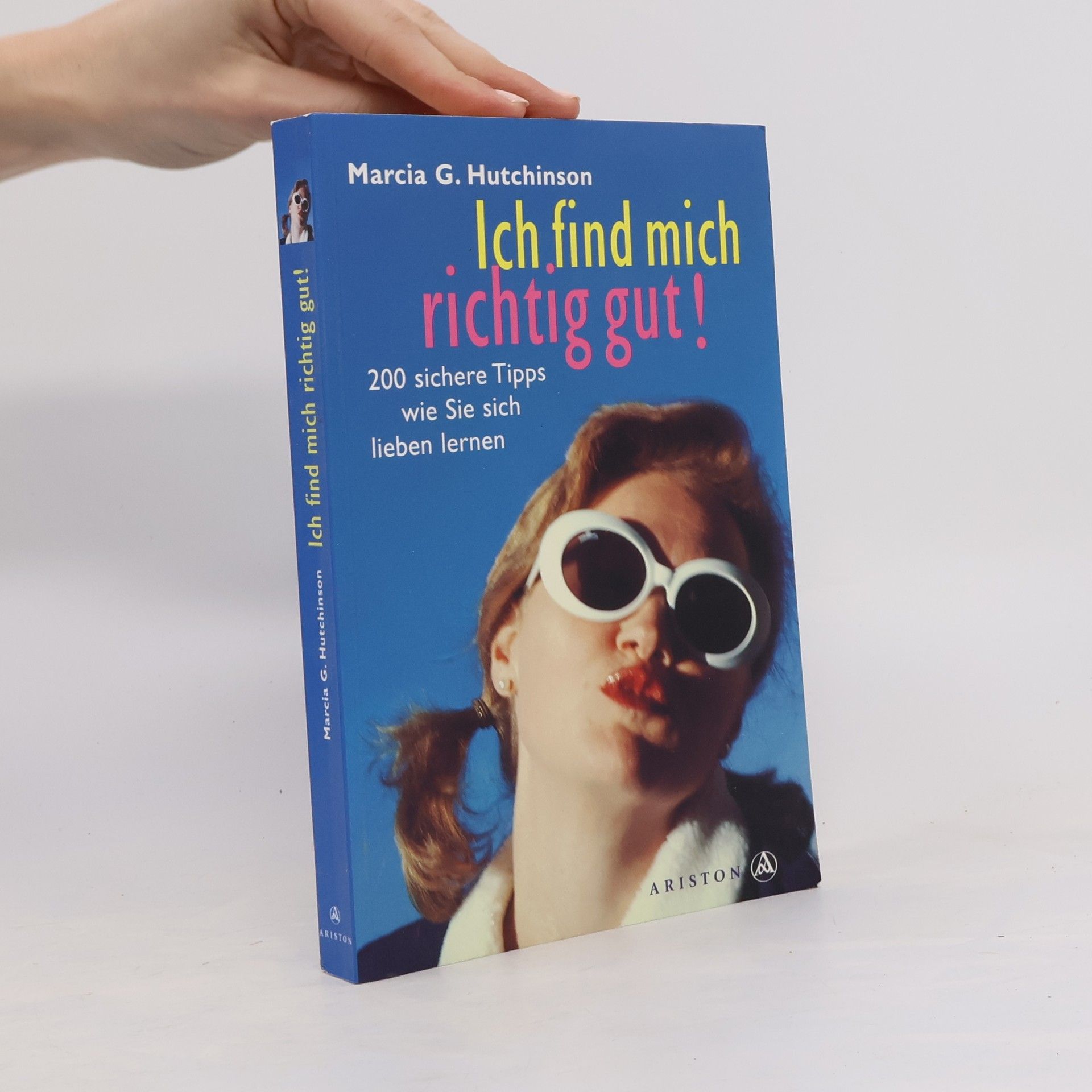 Marcia G. Hutchinson Ich find mich richtig gut!