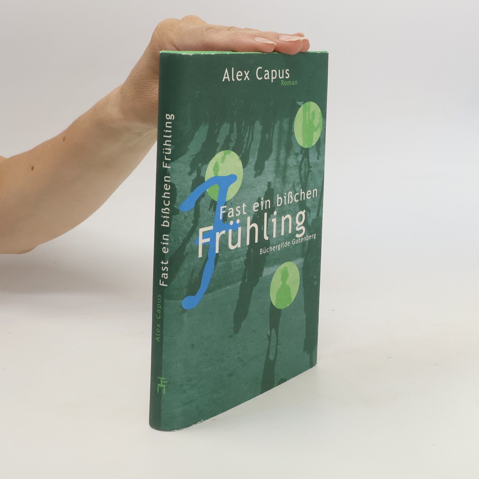 Alex Capus Fast ein bißchen Frühling
