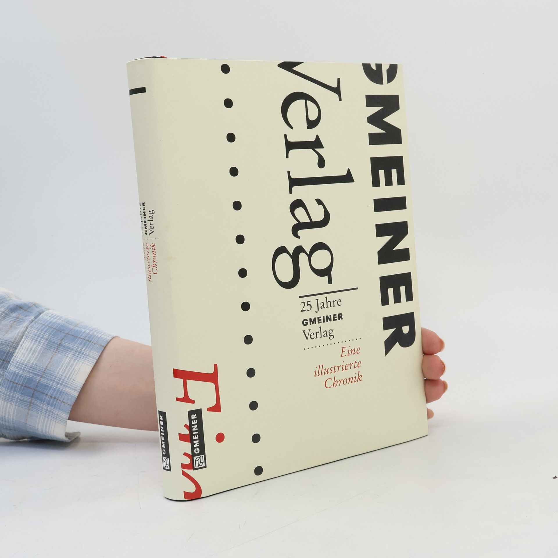 Various authors Regionalgeschichte im Gmeiner-Verlag: 25 Jahre Gmeiner Verlag: Eine illustrierte Chronik