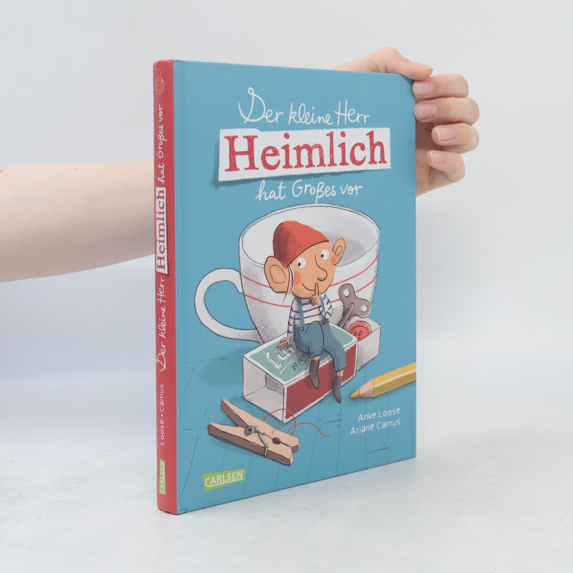 Anke Loose Der kleine Herr Heimlich hat Großes vor
