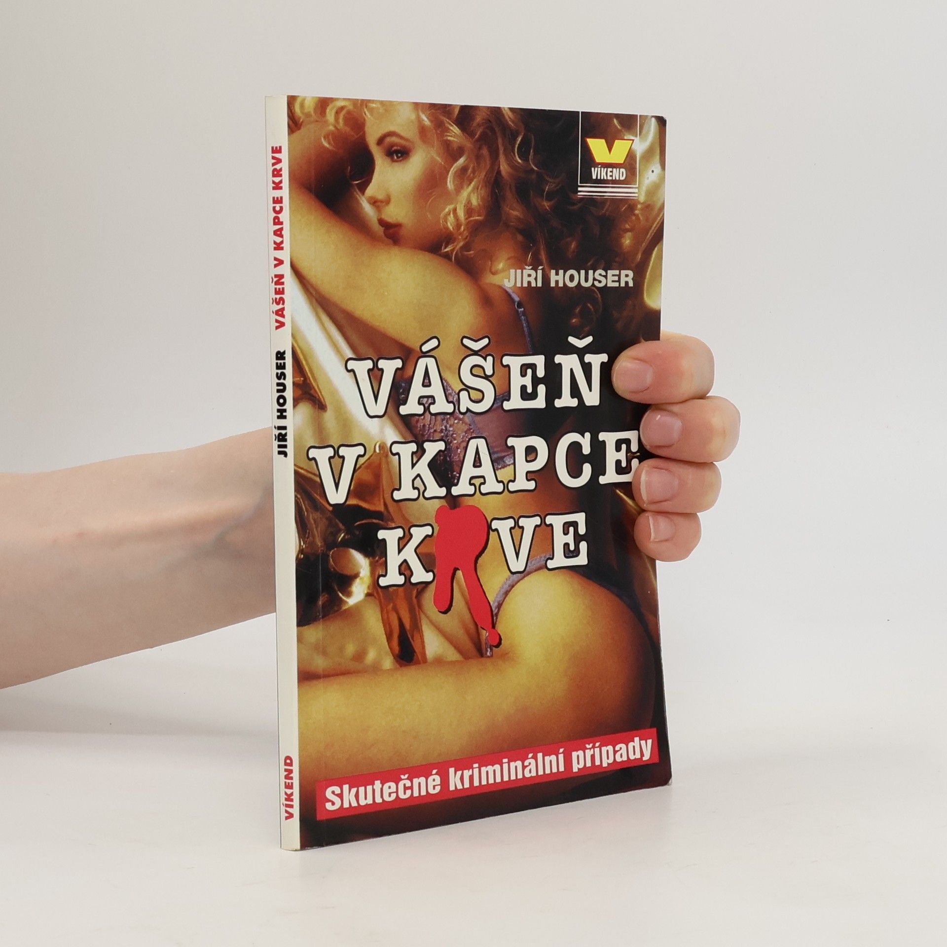 Jiří Houser Vášeň v kapce krve