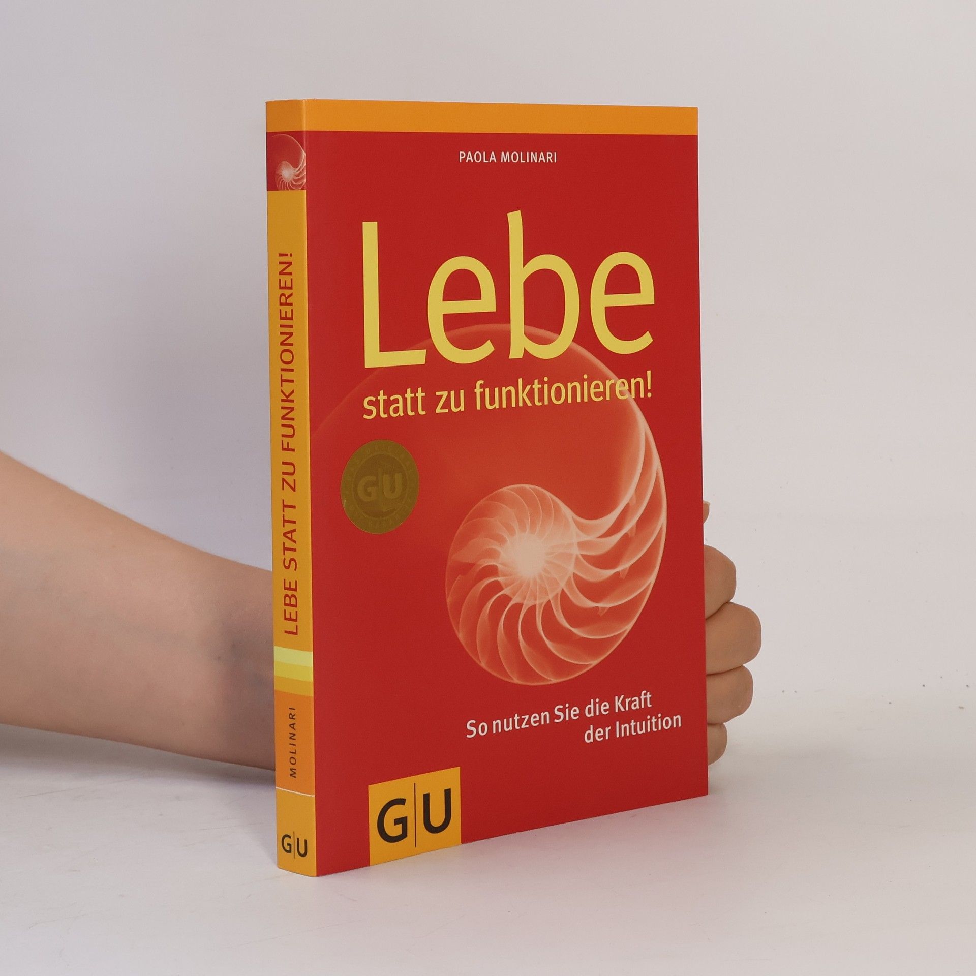Paola Molinari Lebe statt zu funktionieren! So nutzen Sie die Kraft der Intuition