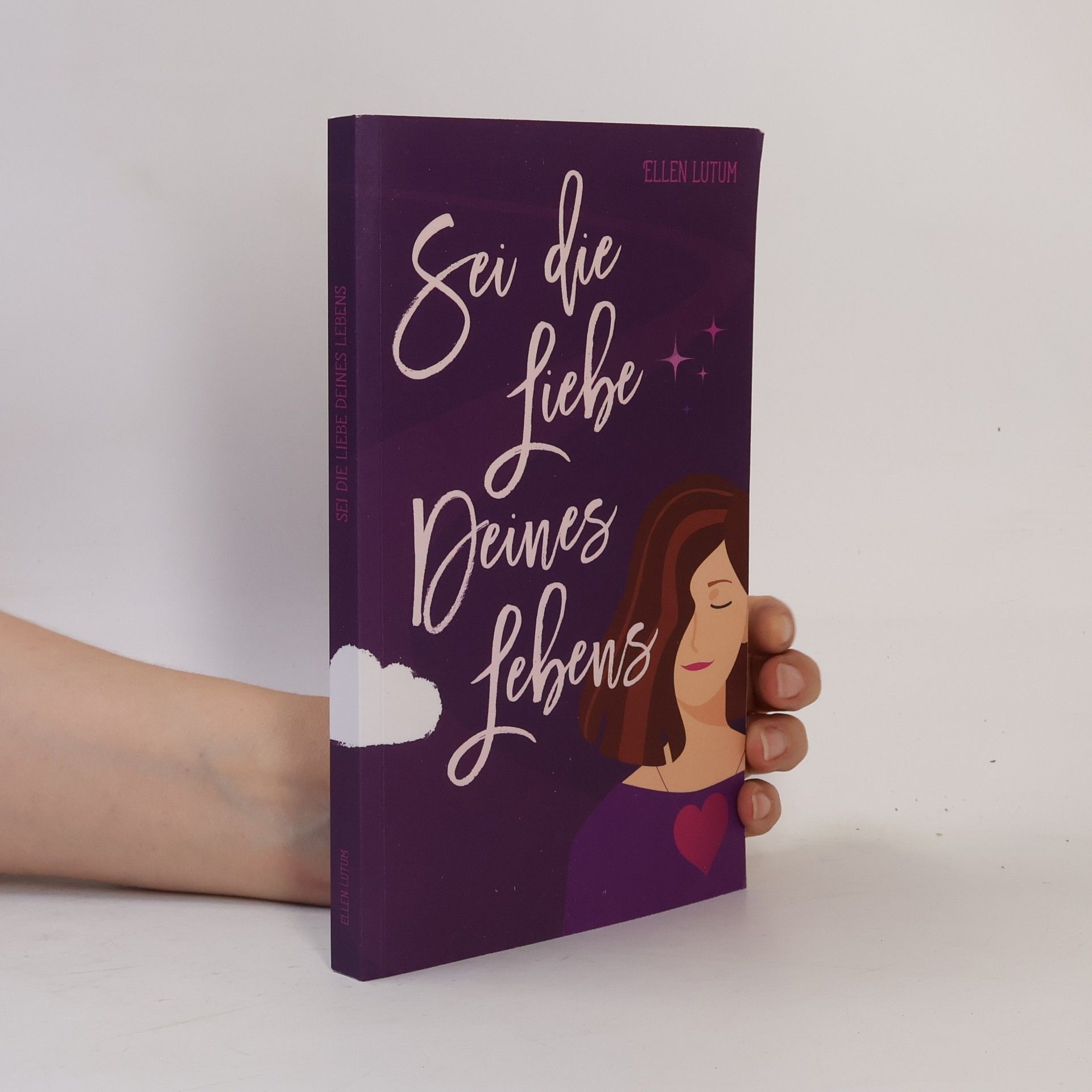 Ellen Lutum Sei die Liebe deines Lebens