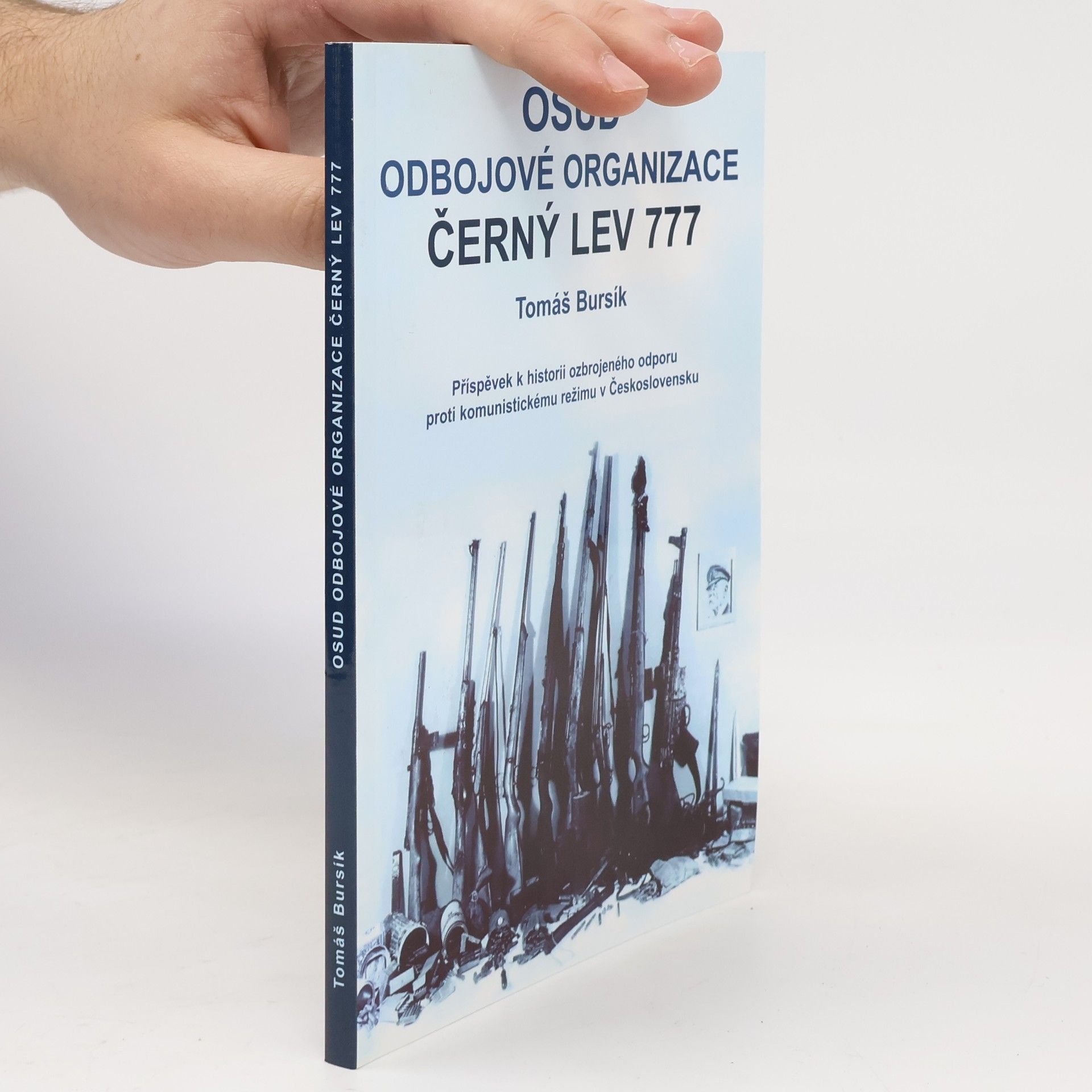 Tomáš Bursík Osud odbojové organizace Černý lev 777