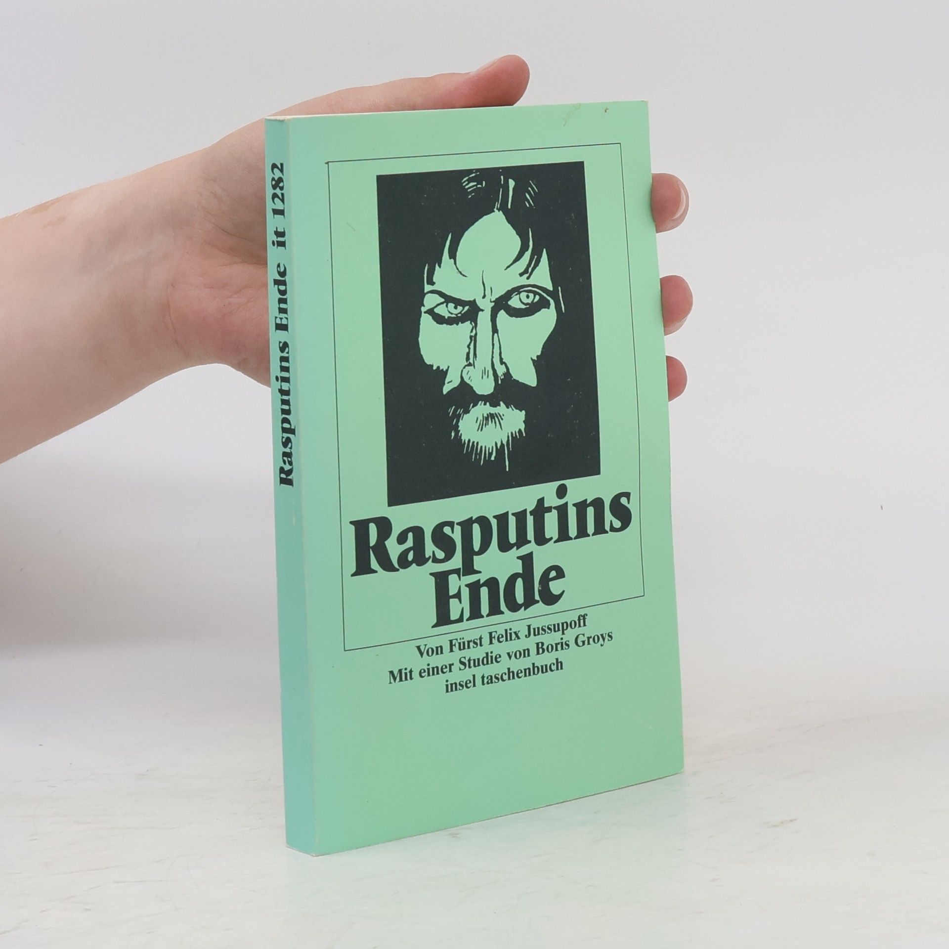Feliks Feliksovic Jusupov Rasputins Ende