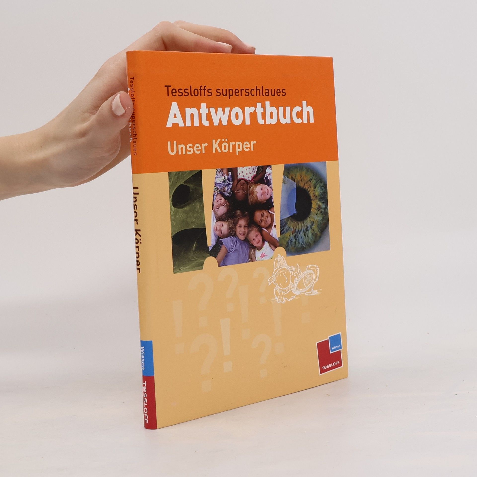 Rainer Köthe Tessloffs superschlaues Antwortbuch - unser Körper