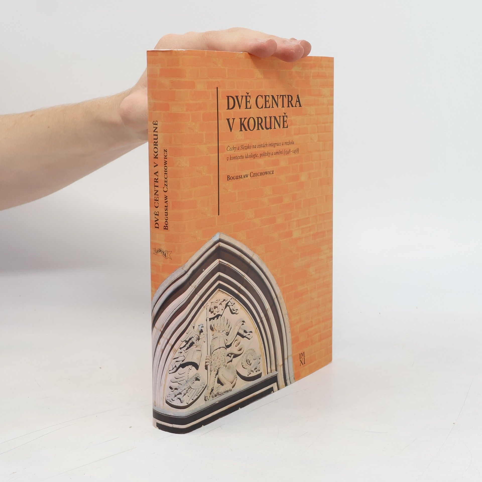 Dvě centra v Koruně : Čechy a Slezsko na cestách integrace a rozkolu v kontextu ideologie, politiky a umění (1348-1458)