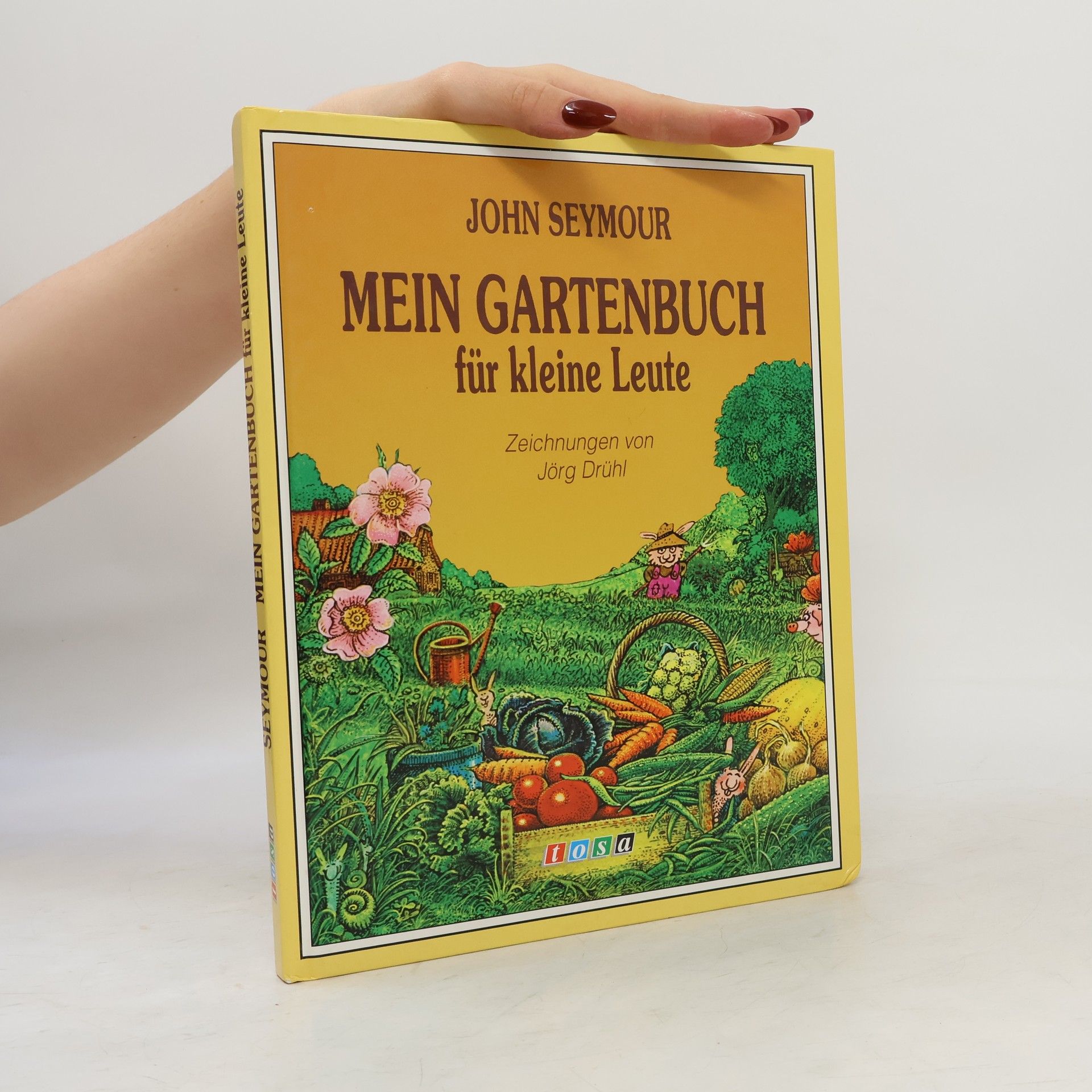 John Seymour Mein Gartenbuch für kleine Leute