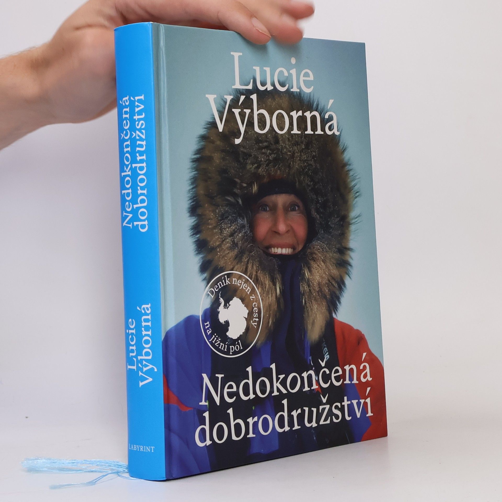 Lucie Výborná Nedokončená dobrodružství - Deník nejen z cesty na jižní pól