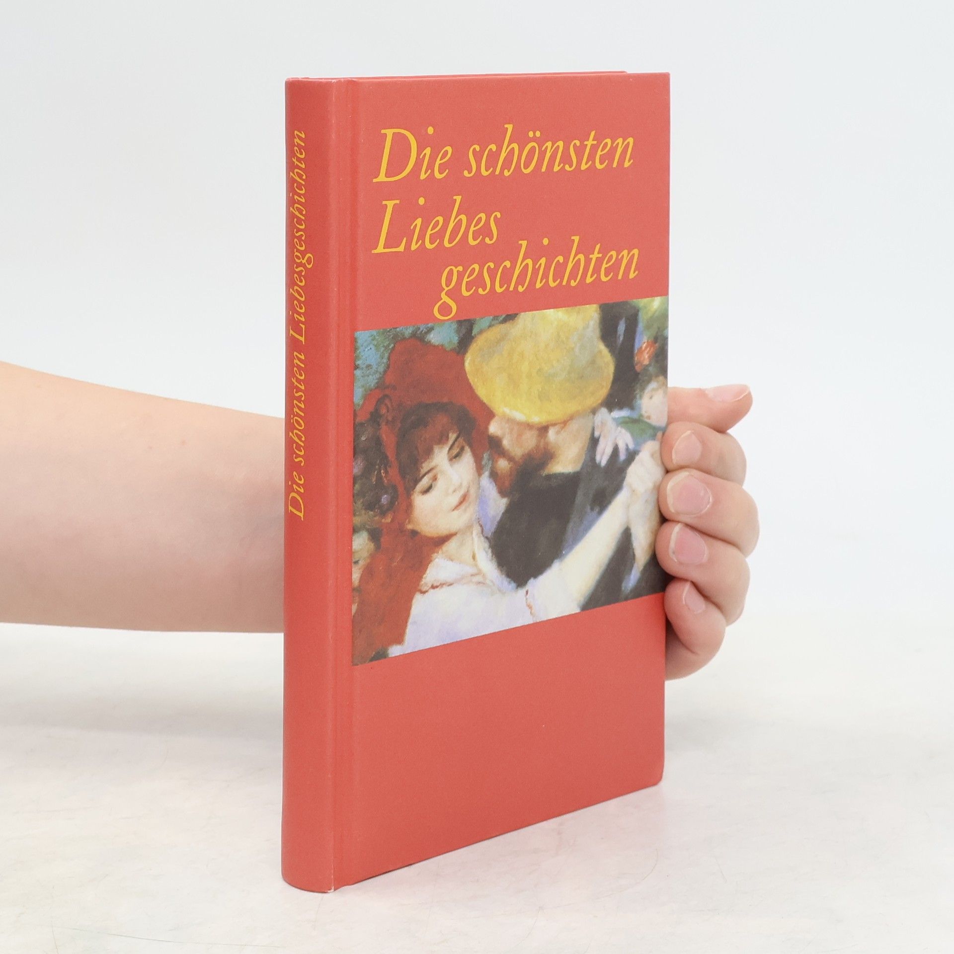 Autorenkollektiv Die schönsten Liebes geschichten