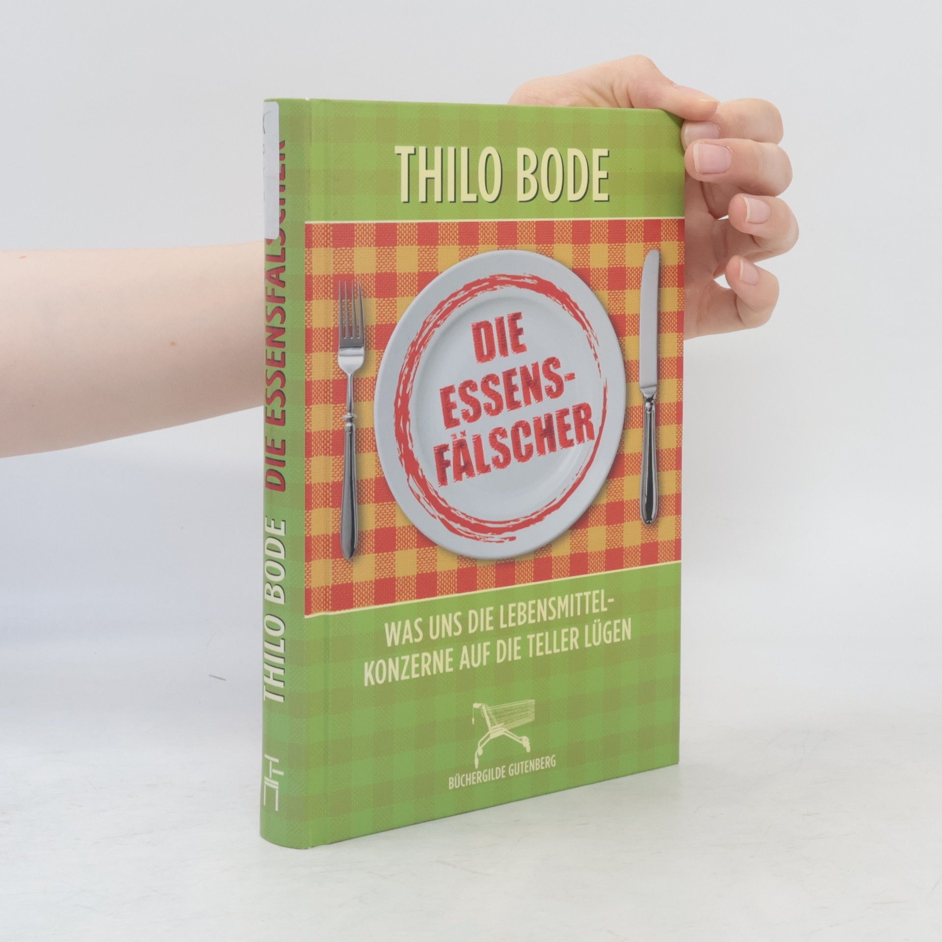 Thilo Bode Die Essensfälscher