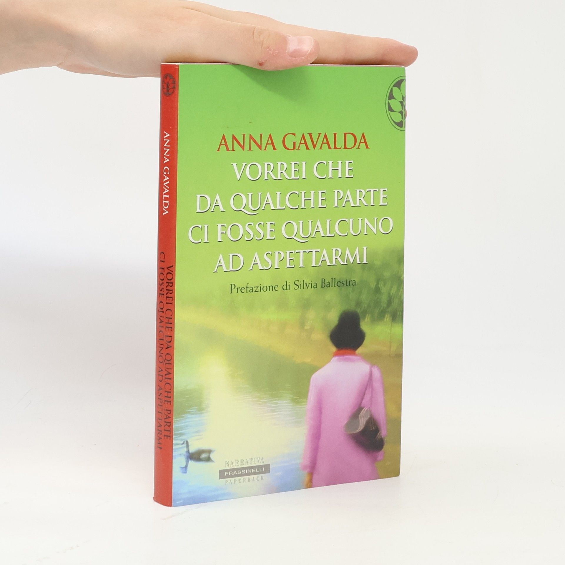Anna Gavalda Vorrei che da qualche parte ci fosse qualcuno ad aspettarmi
