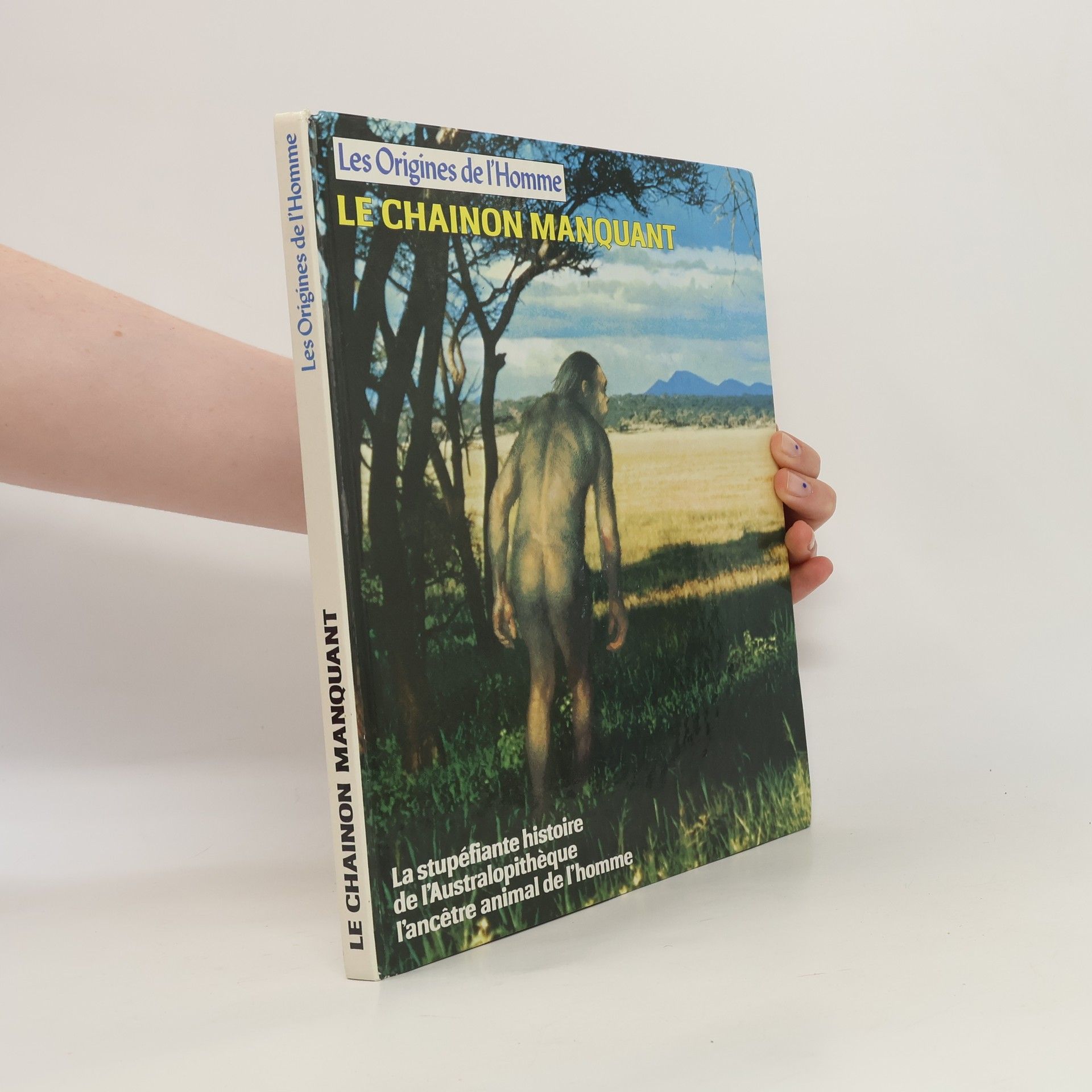 Simon Noireaud Les Origines de l'homme: Le Chaînon manquant