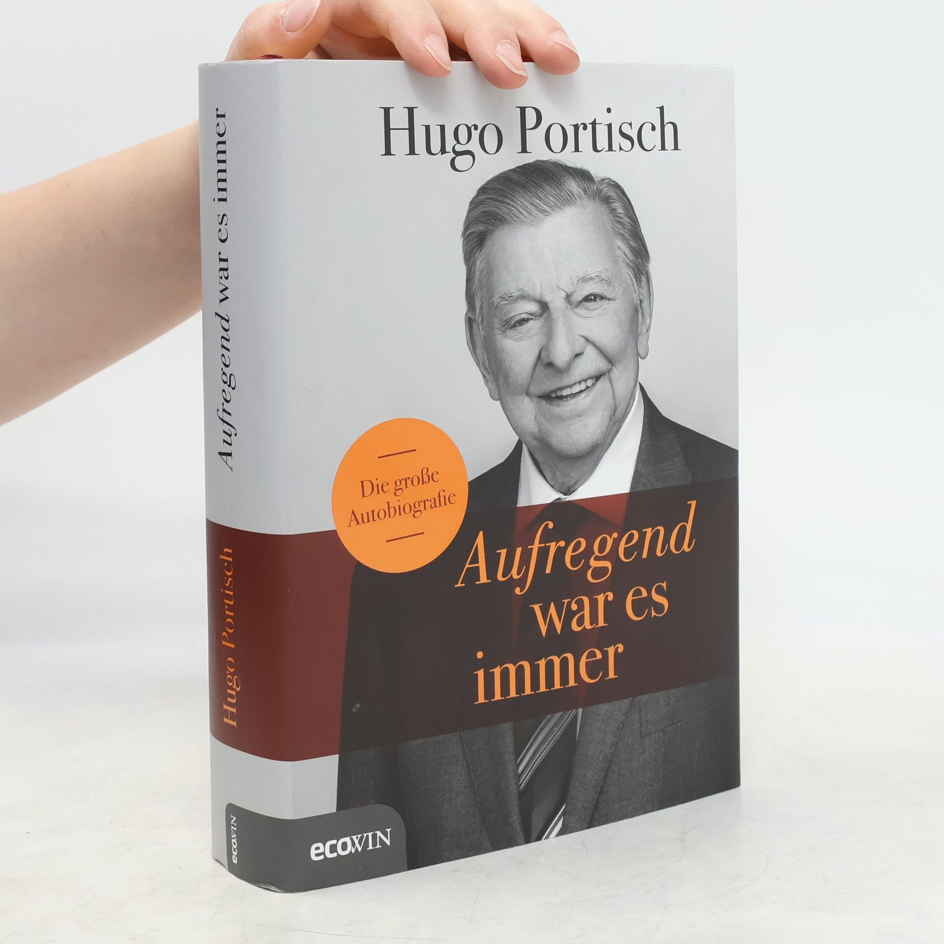 Hugo Portisch Aufregend war es immer