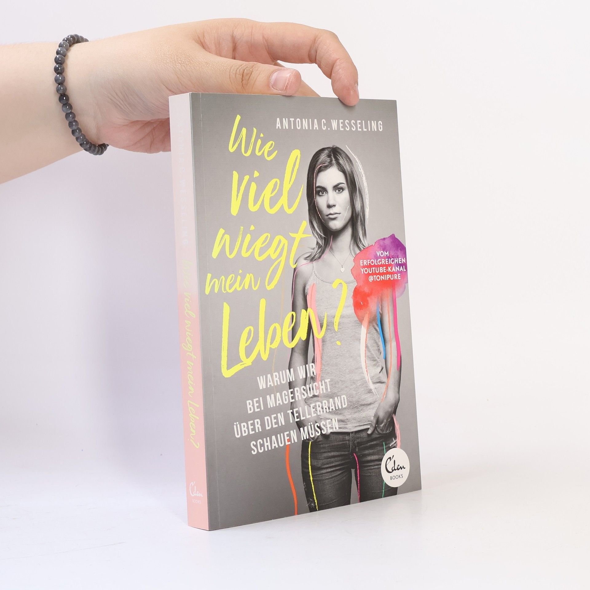Antonia C. Wesseling Wie viel wiegt mein Leben?