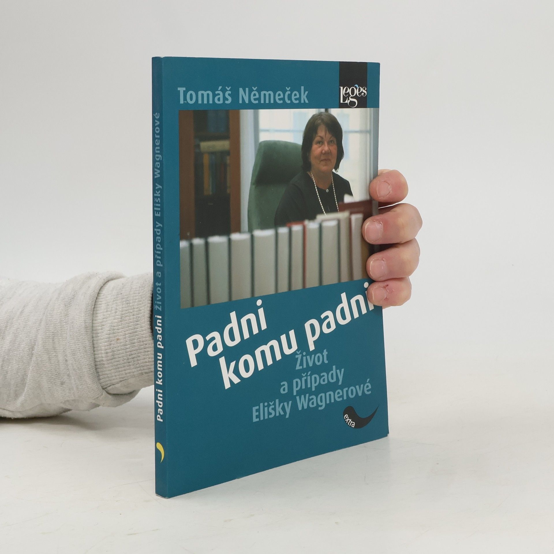 Tomáš Němeček Padni komu padni. Život a případy Elišky Wagnerové