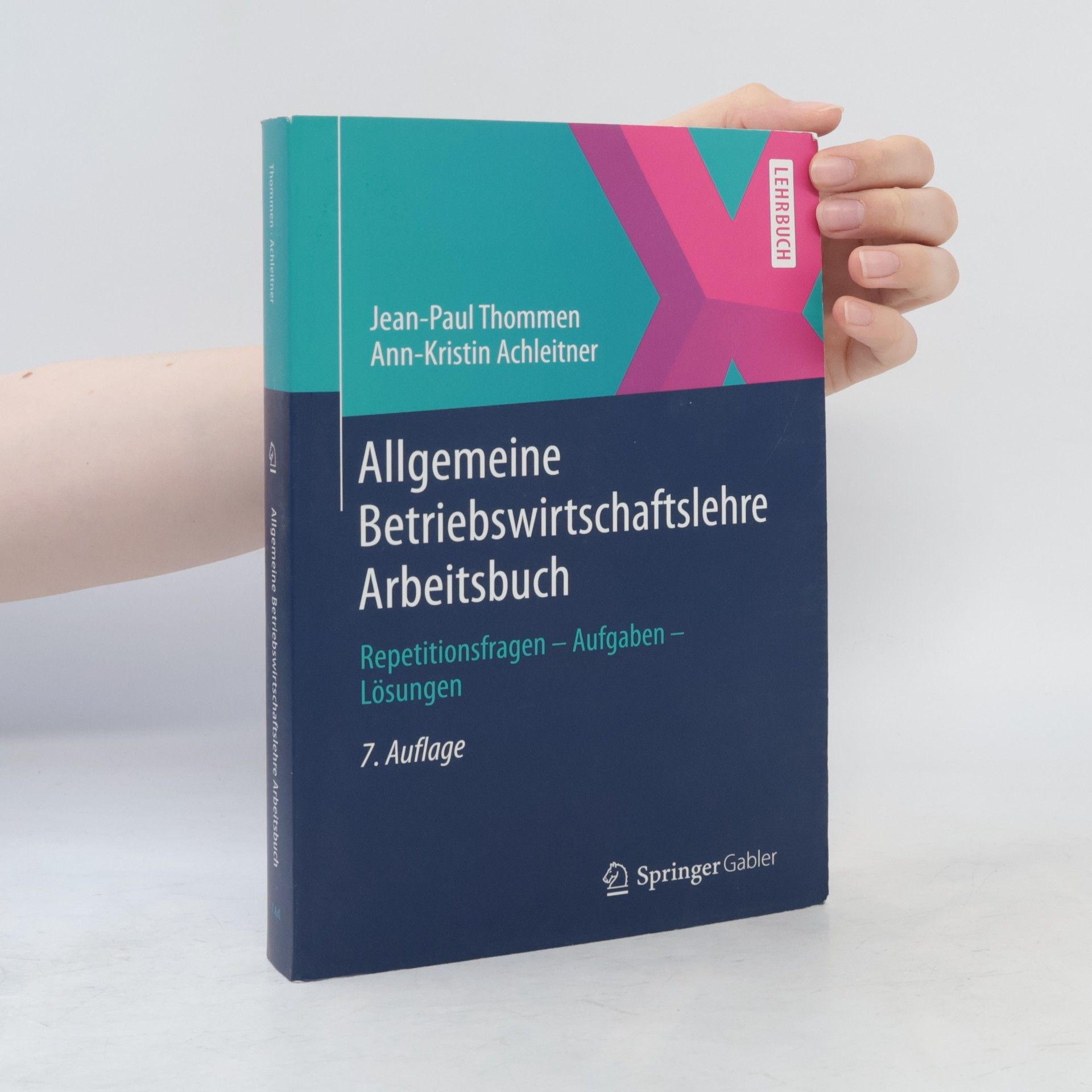 Jean-Paul Thommen Allgemeine Betriebswirtschaftslehre, Arbeitsbuch