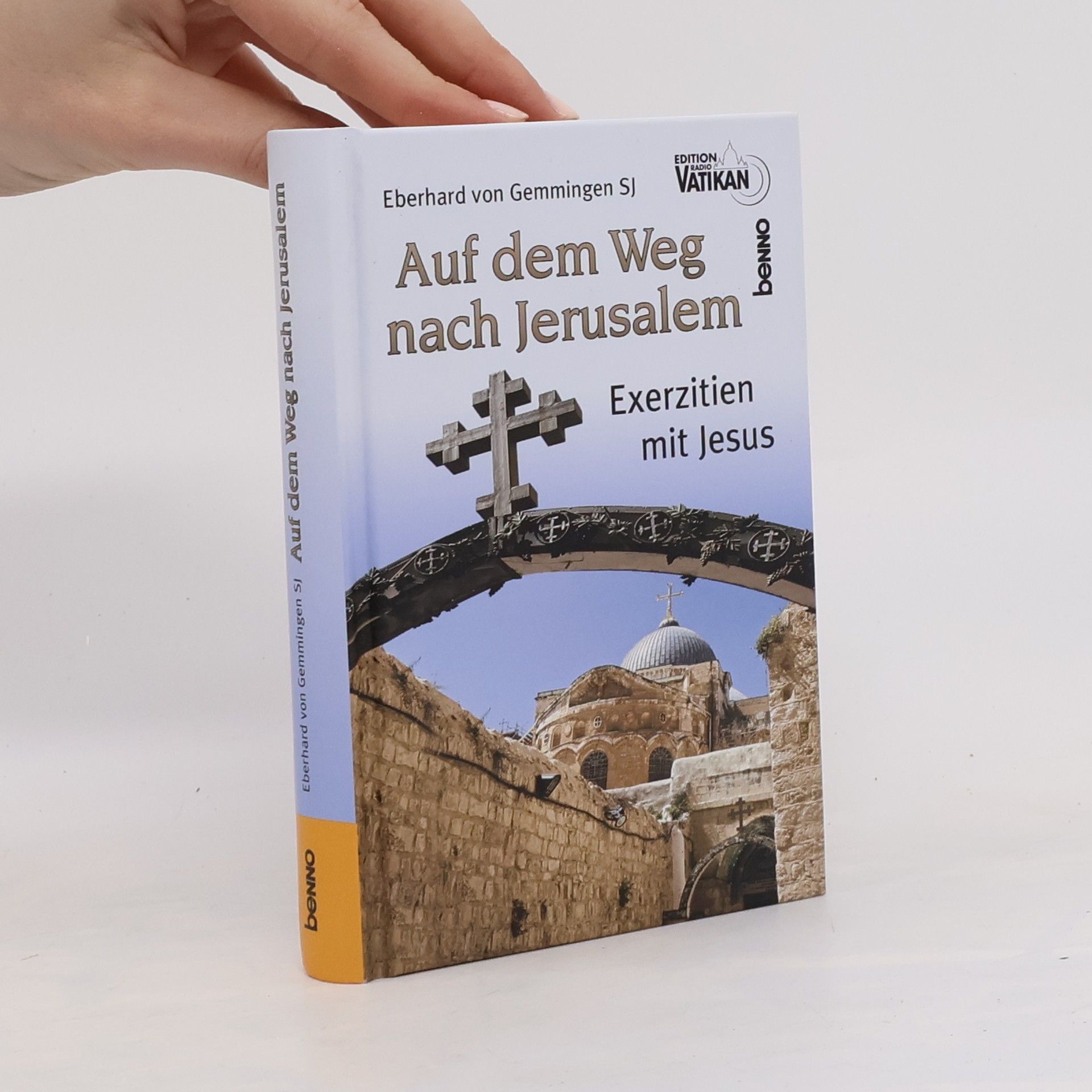 Eberhard von Gemmingen Edition Radio Vatikan: Auf dem Weg nach Jerusalem