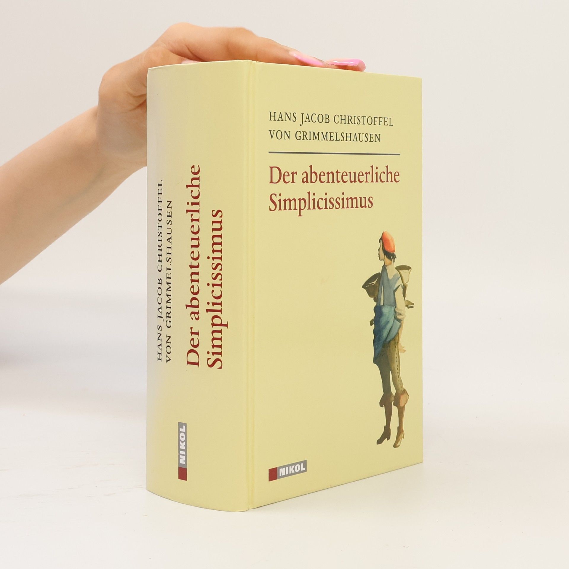 Hans Jakob Christoffel von Grimmelshausen Der abenteuerliche Simplicissimus