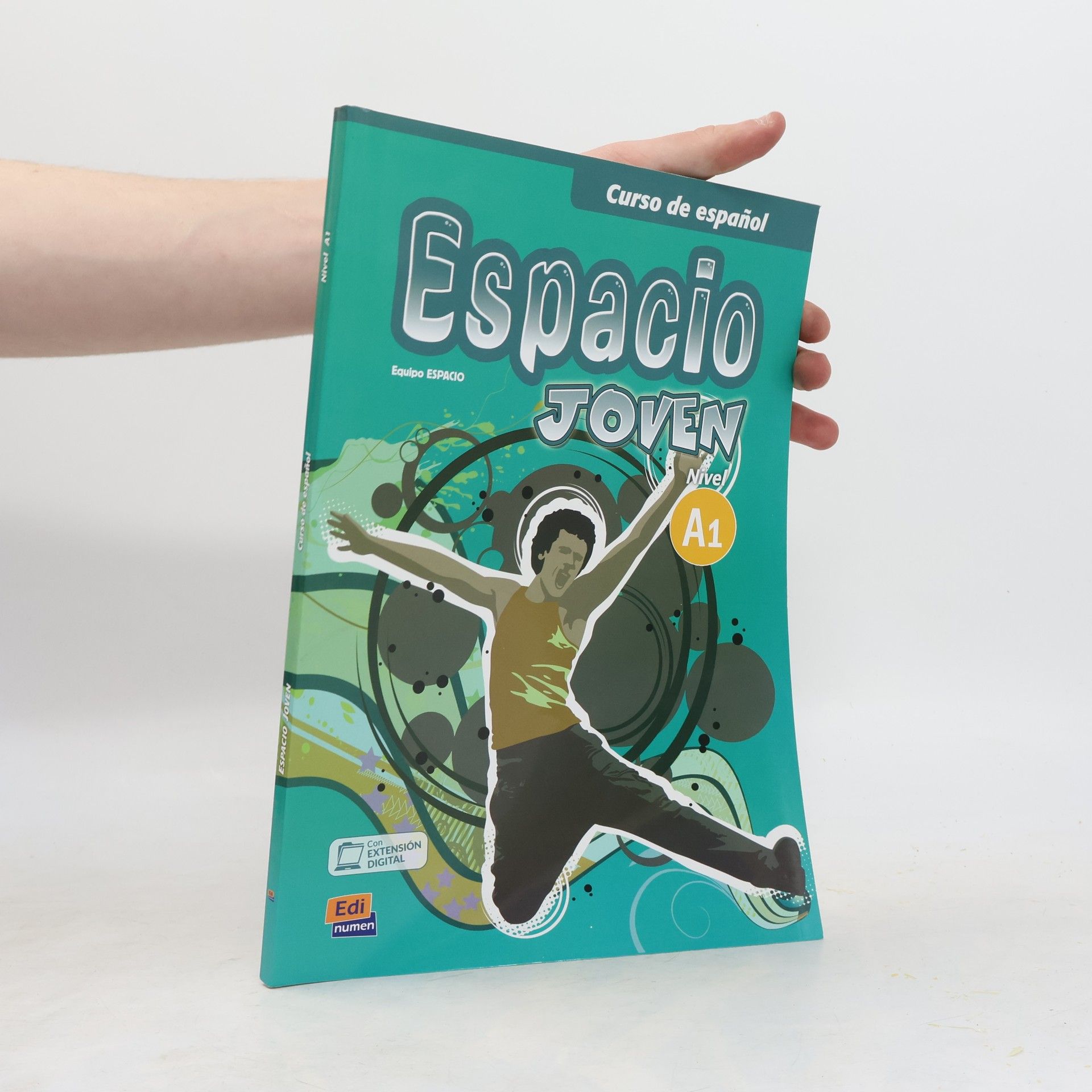 Nayaret Puente Espacio Joven A1 : libro del alumno Equipo ESPACIO : curso de espaῆol. Nivel A1