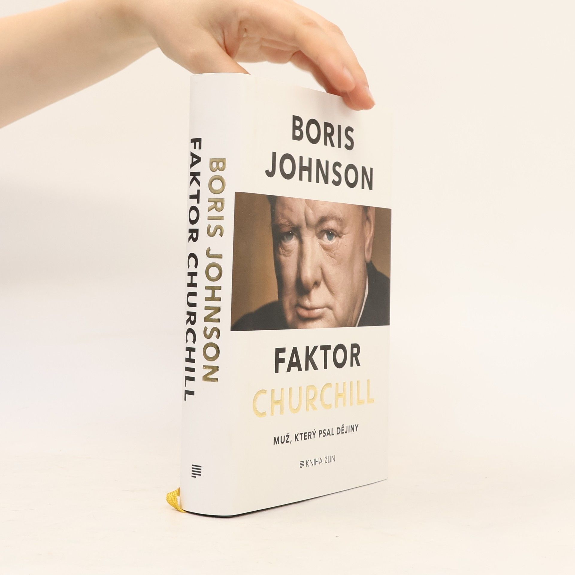 Boris Johnson Faktor Churchill. Muž, který psal dějiny