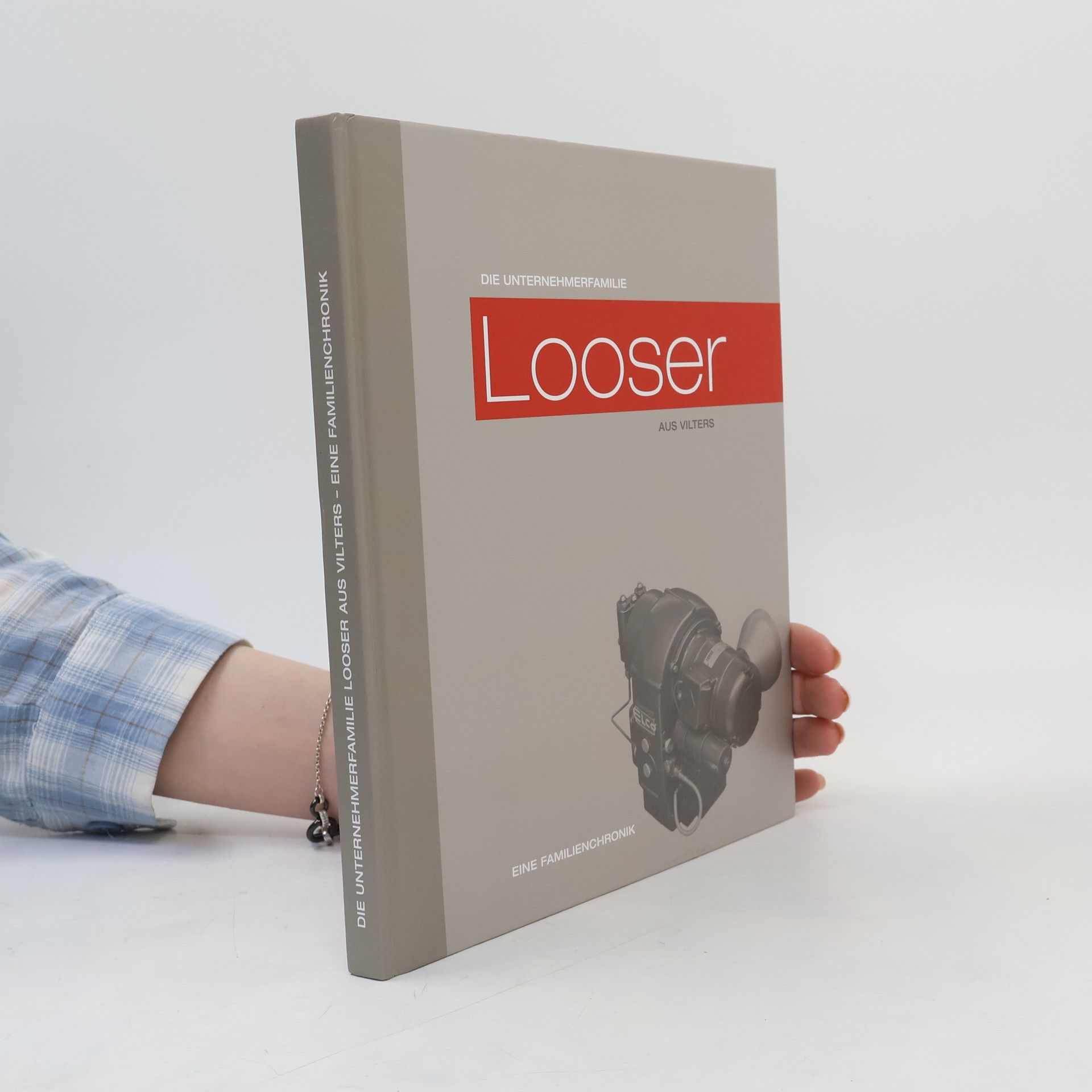 Autorenkollektiv Die Unternehmerfamilie Looser aus Vilters