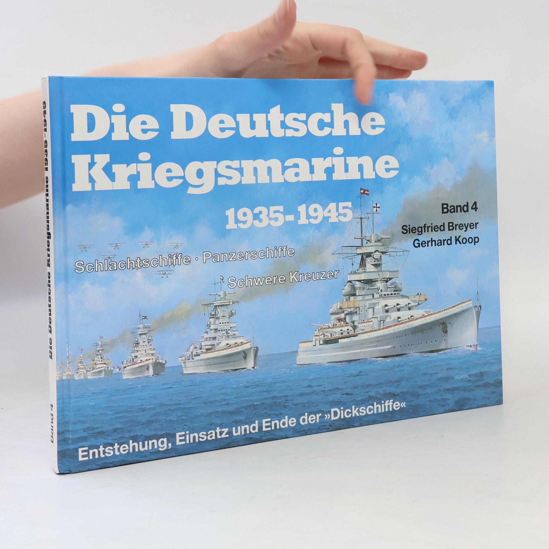 Ulrich Elfrath Die Deutsche Kriegsmarine 1935-1945. Band 4