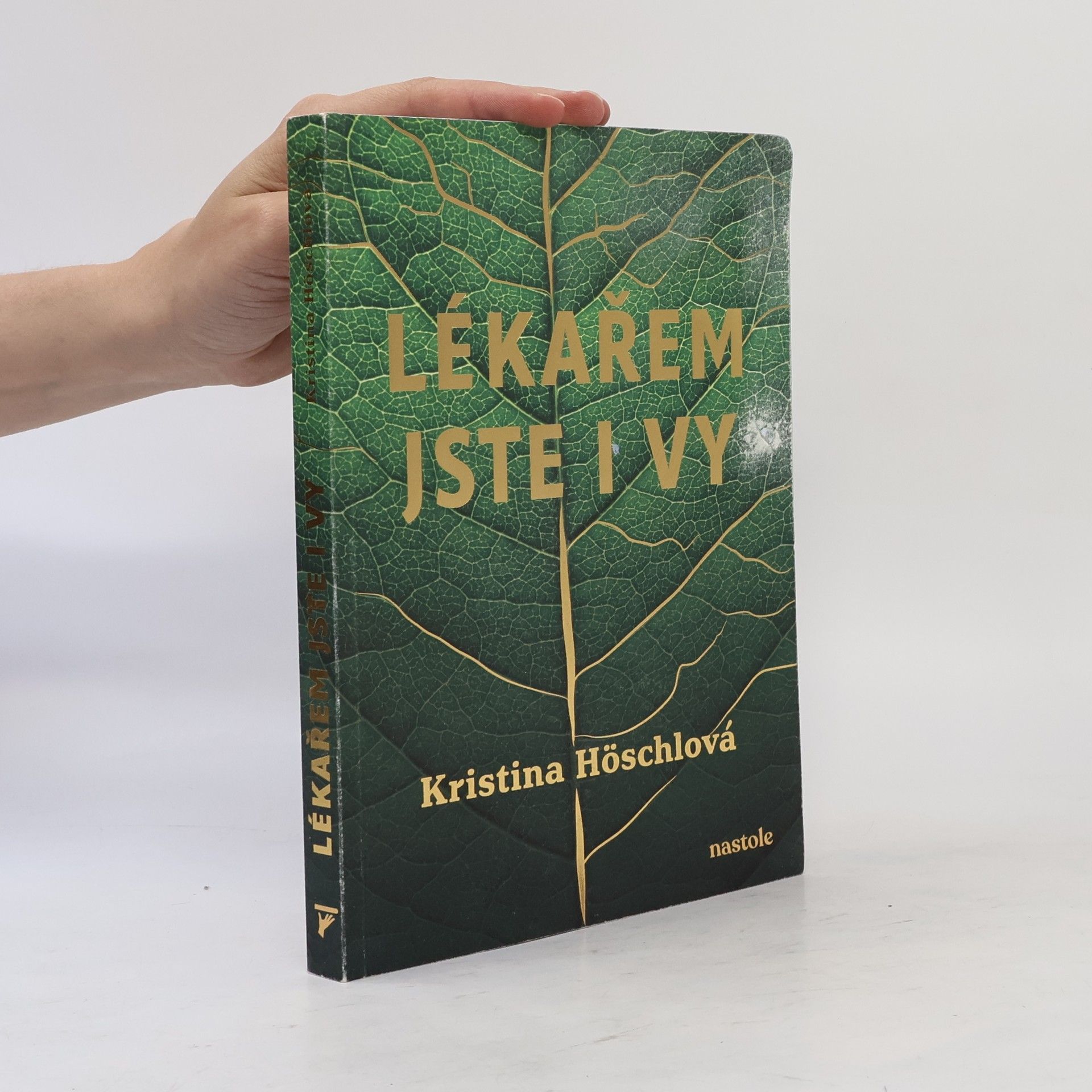 Kristina Höschlová Lékařem jste i vy